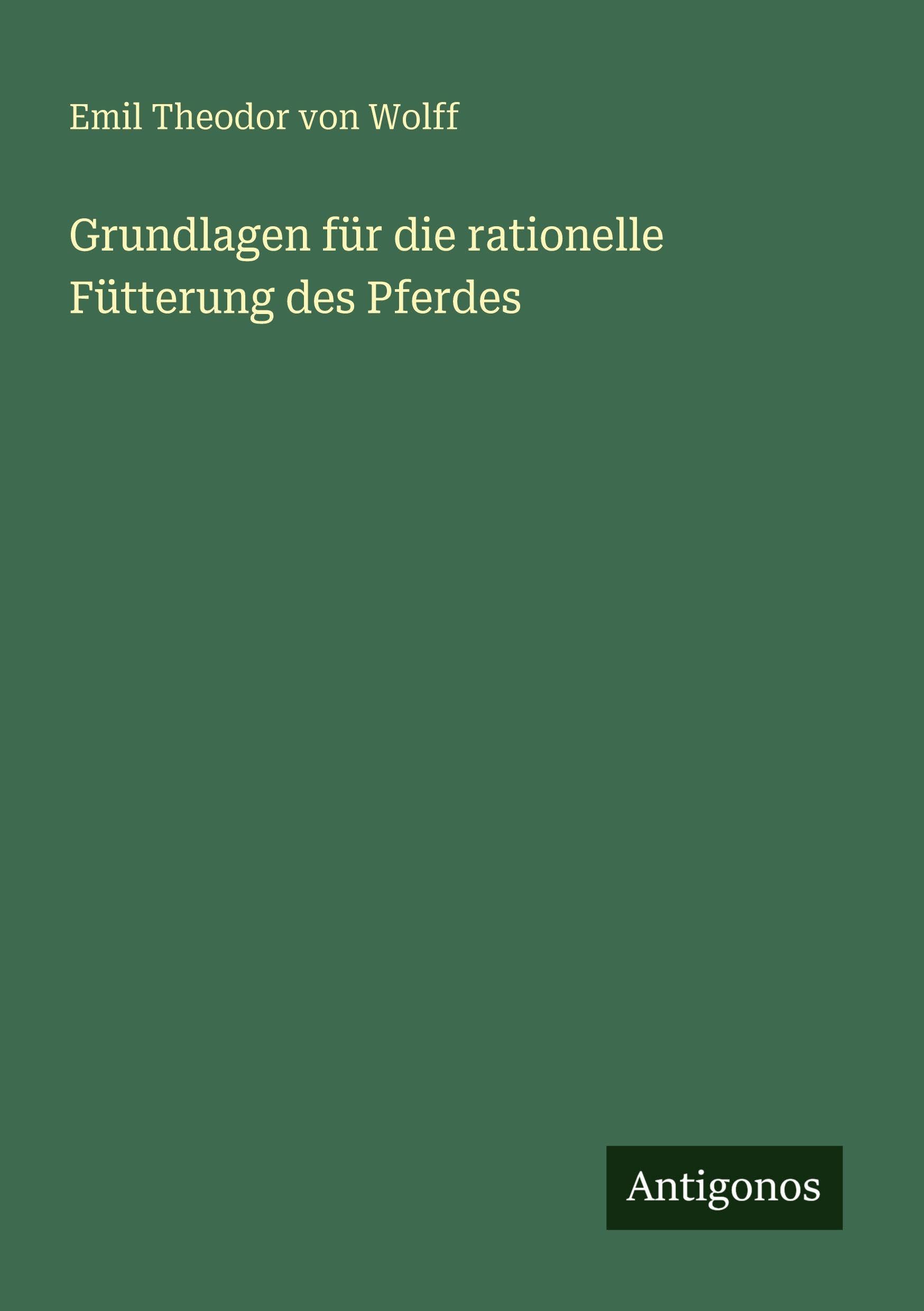 Grundlagen für die rationelle Fütterung des Pferdes Contemporary literature Books