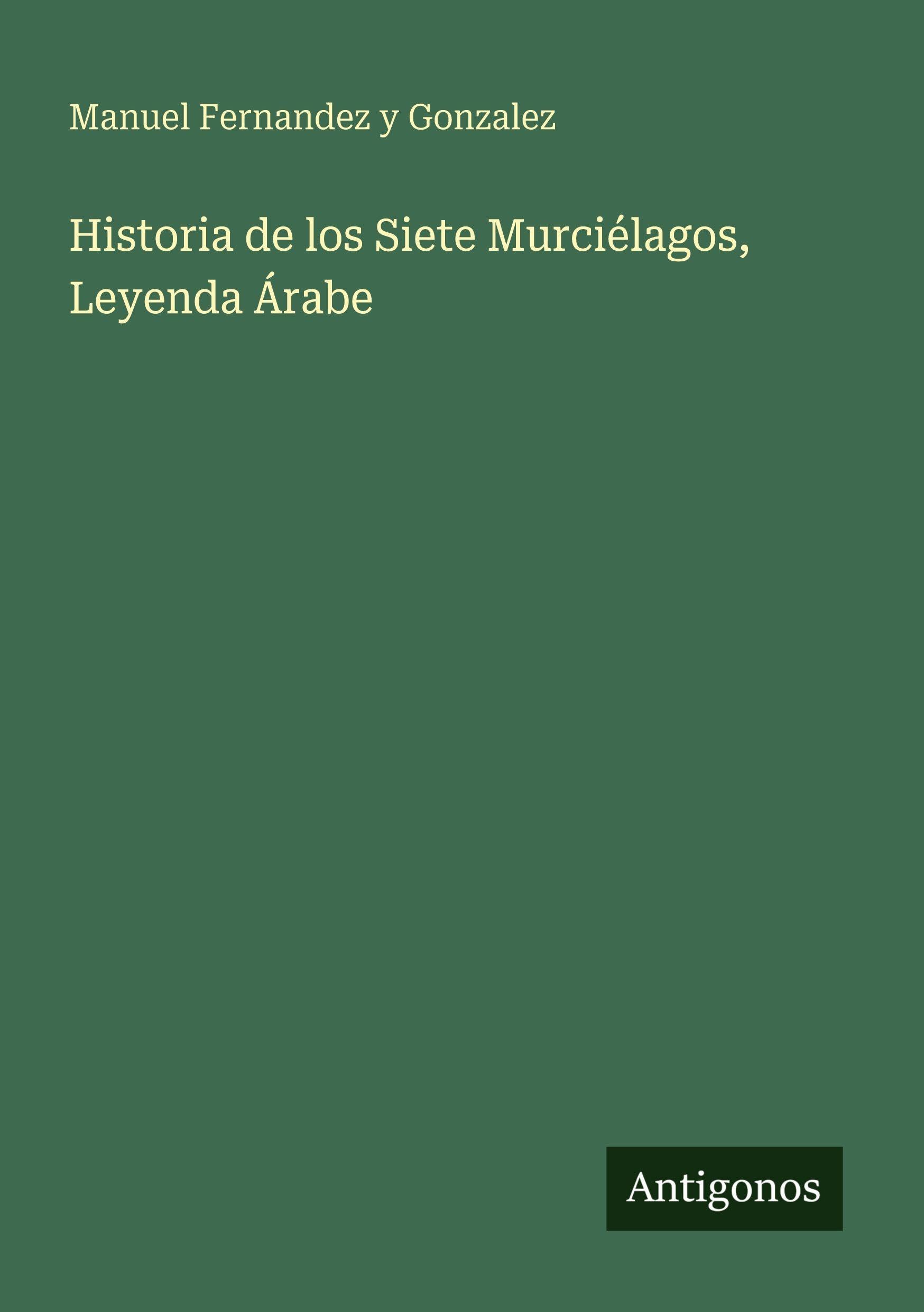 Historia de los Siete Murciélagos, Leyenda Árabe Classics