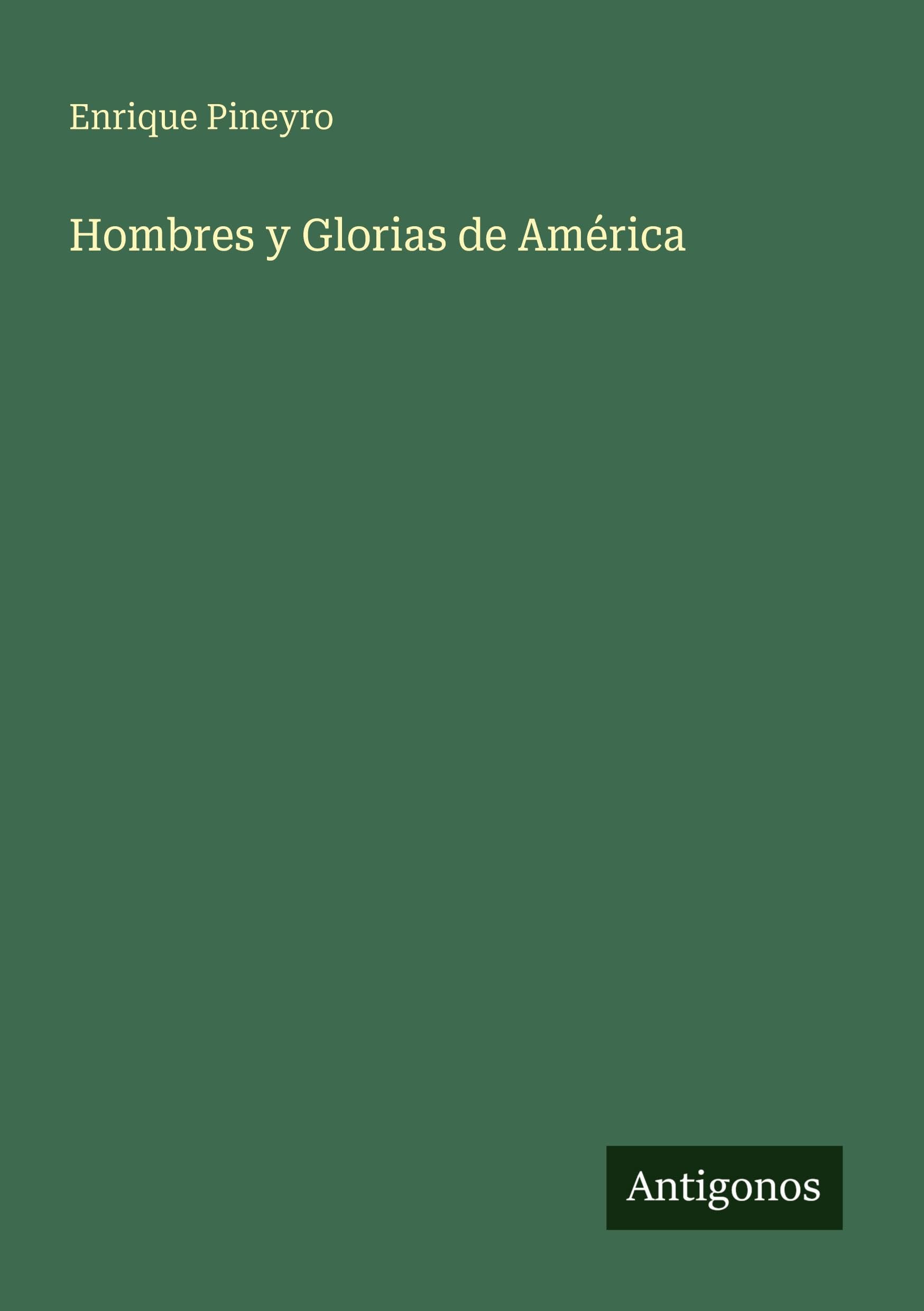 Hombres y Glorias de América Classics