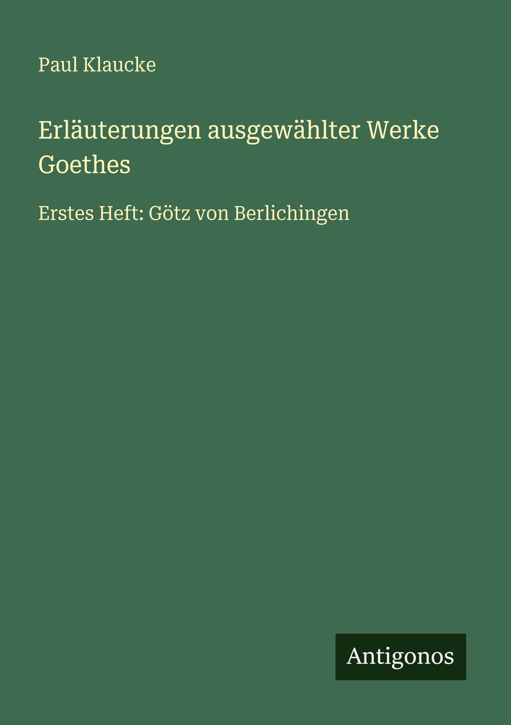 Erläuterungen ausgewählter Werke Goethes Classics