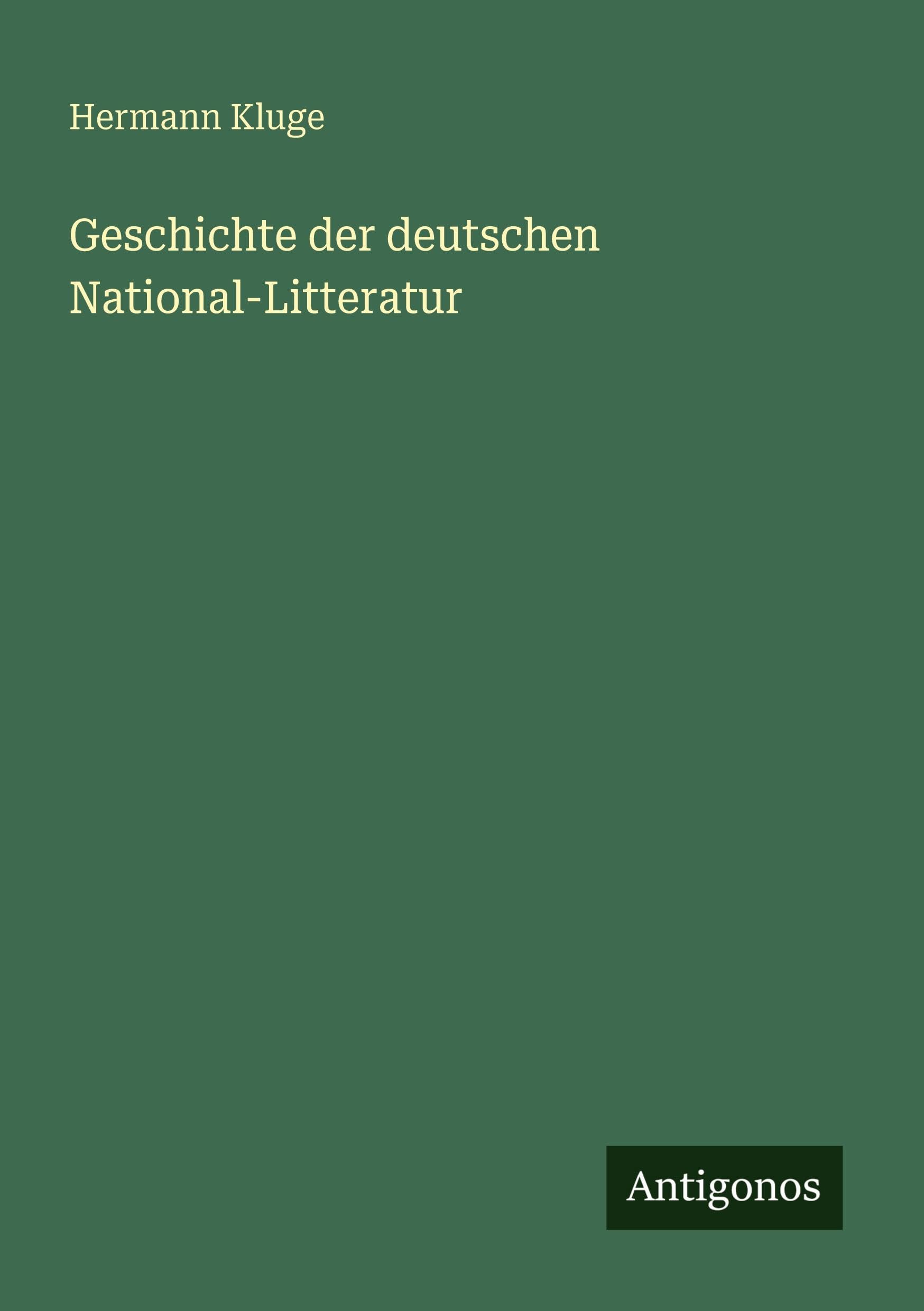 Geschichte der deutschen National-Litteratur Classics