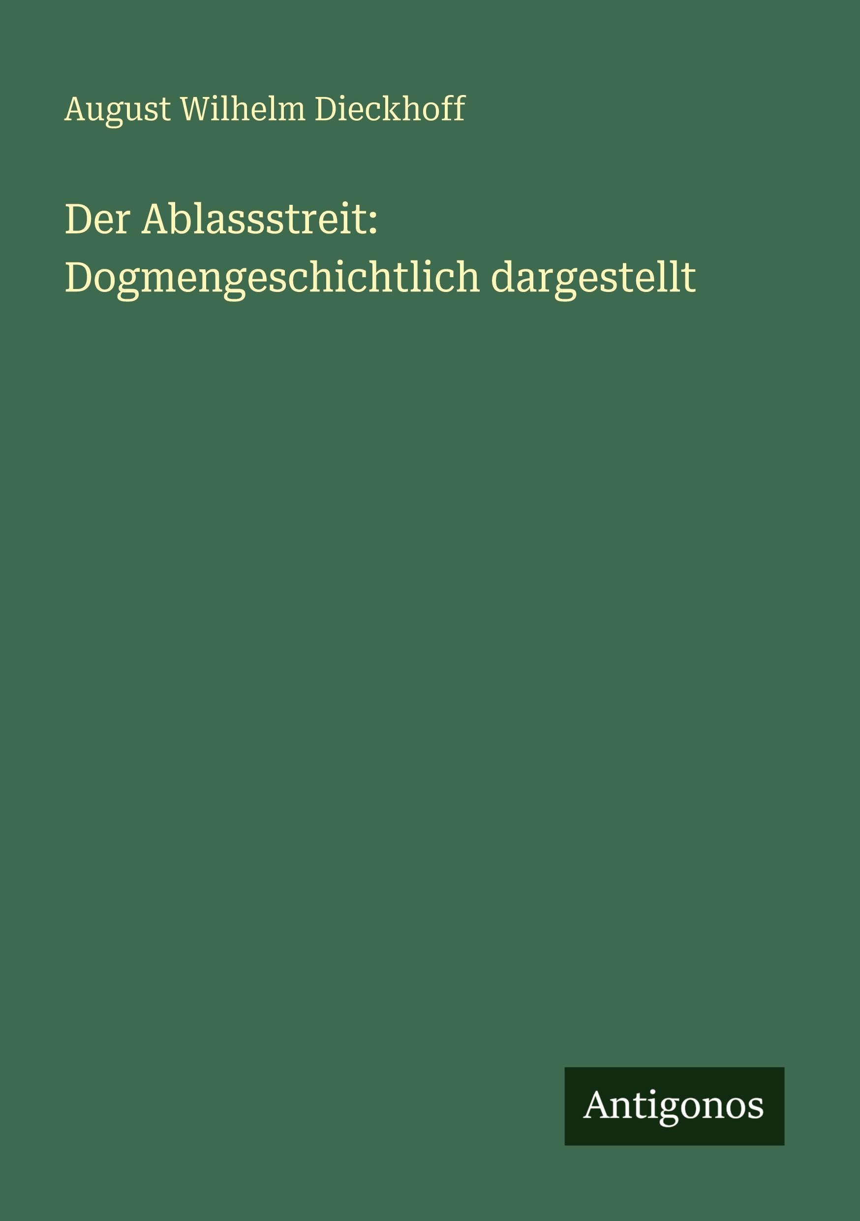 Der Ablassstreit: Dogmengeschichtlich dargestellt Classics