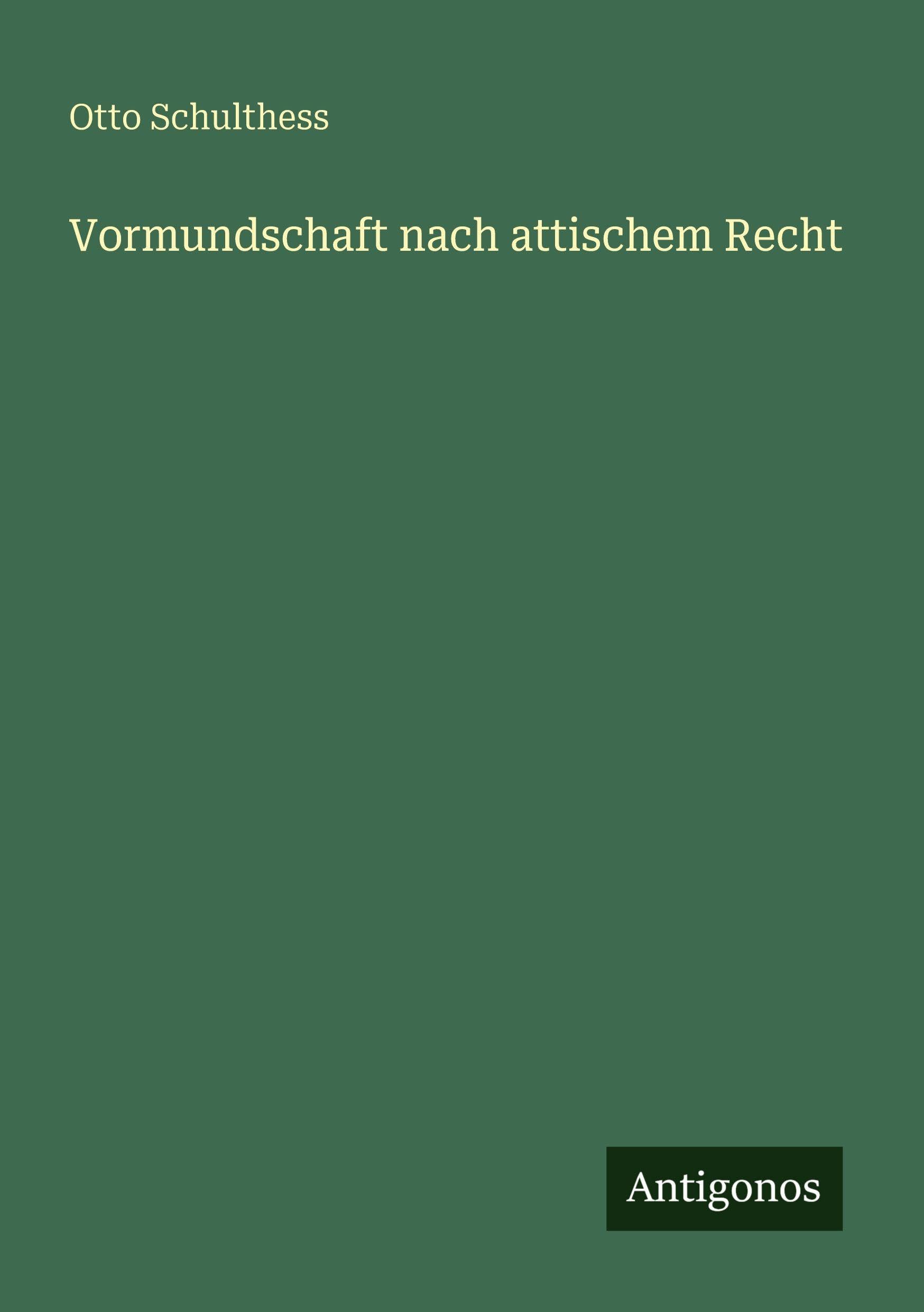 Vormundschaft nach attischem Recht Classics