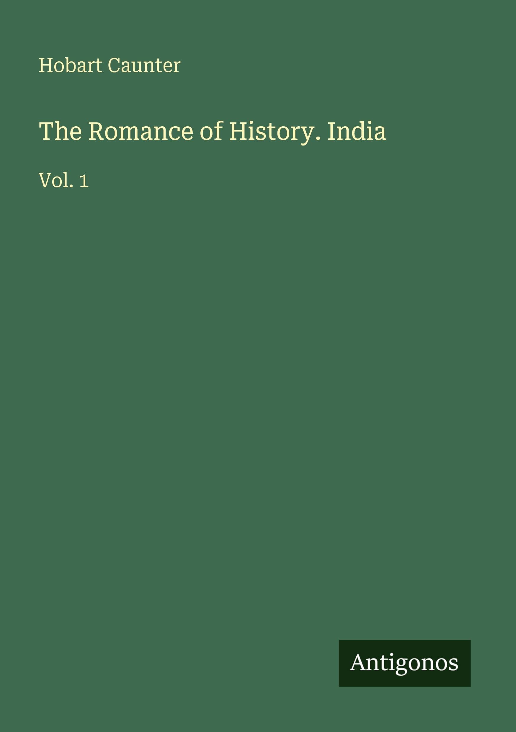 The Romance of History. India Classics