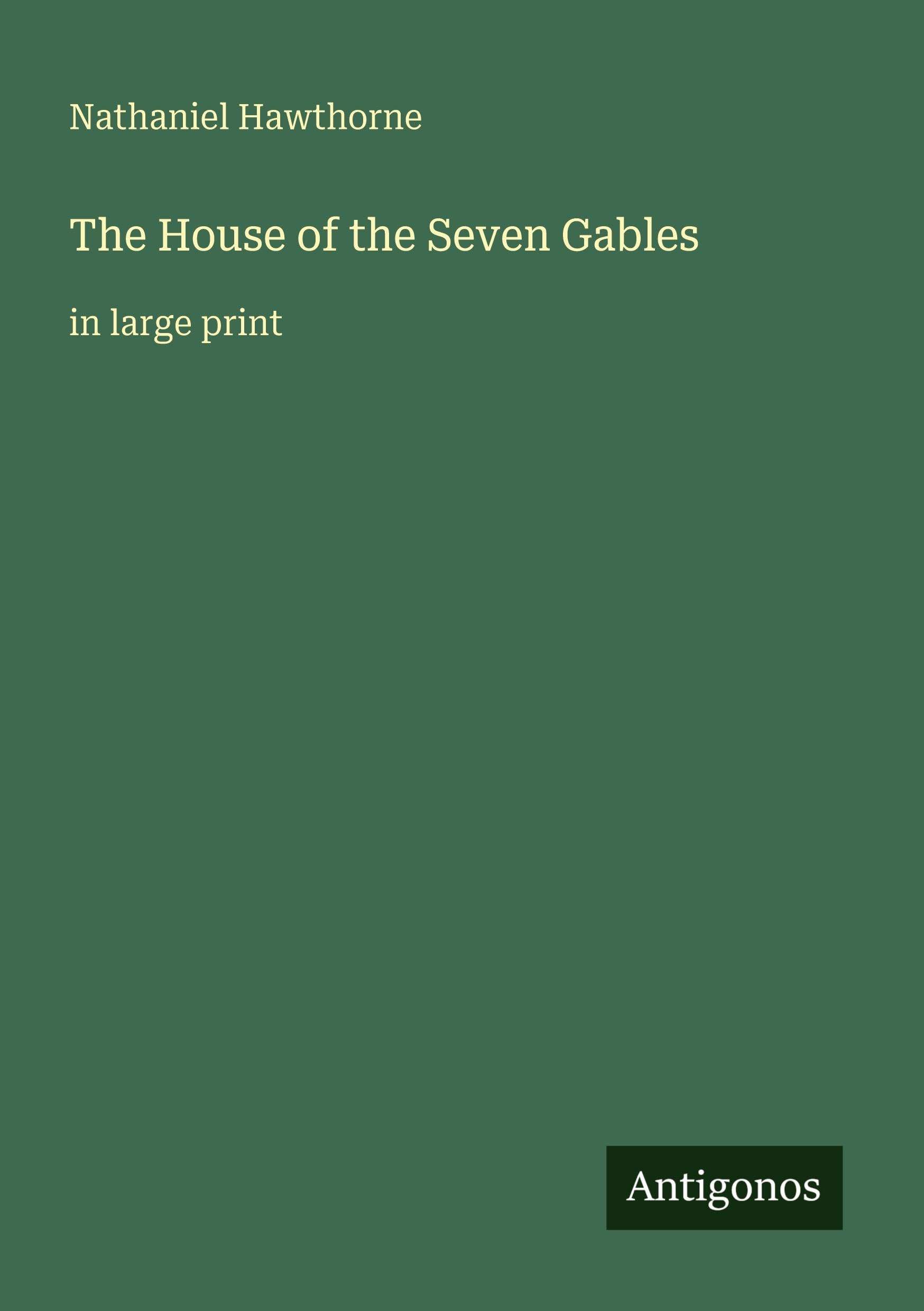 The House of the Seven Gables Classics