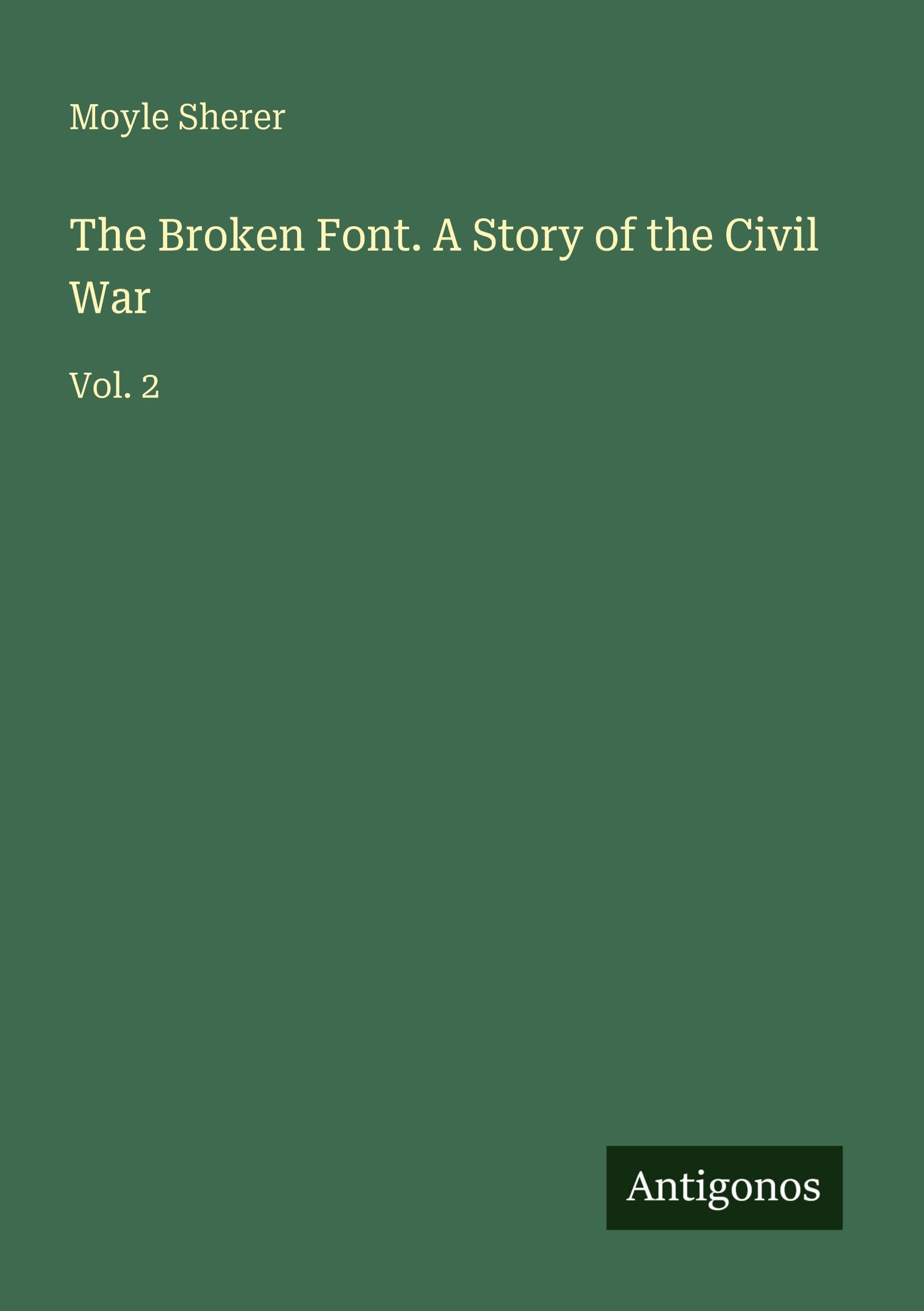 The Broken Font. A Story of the Civil War Classics