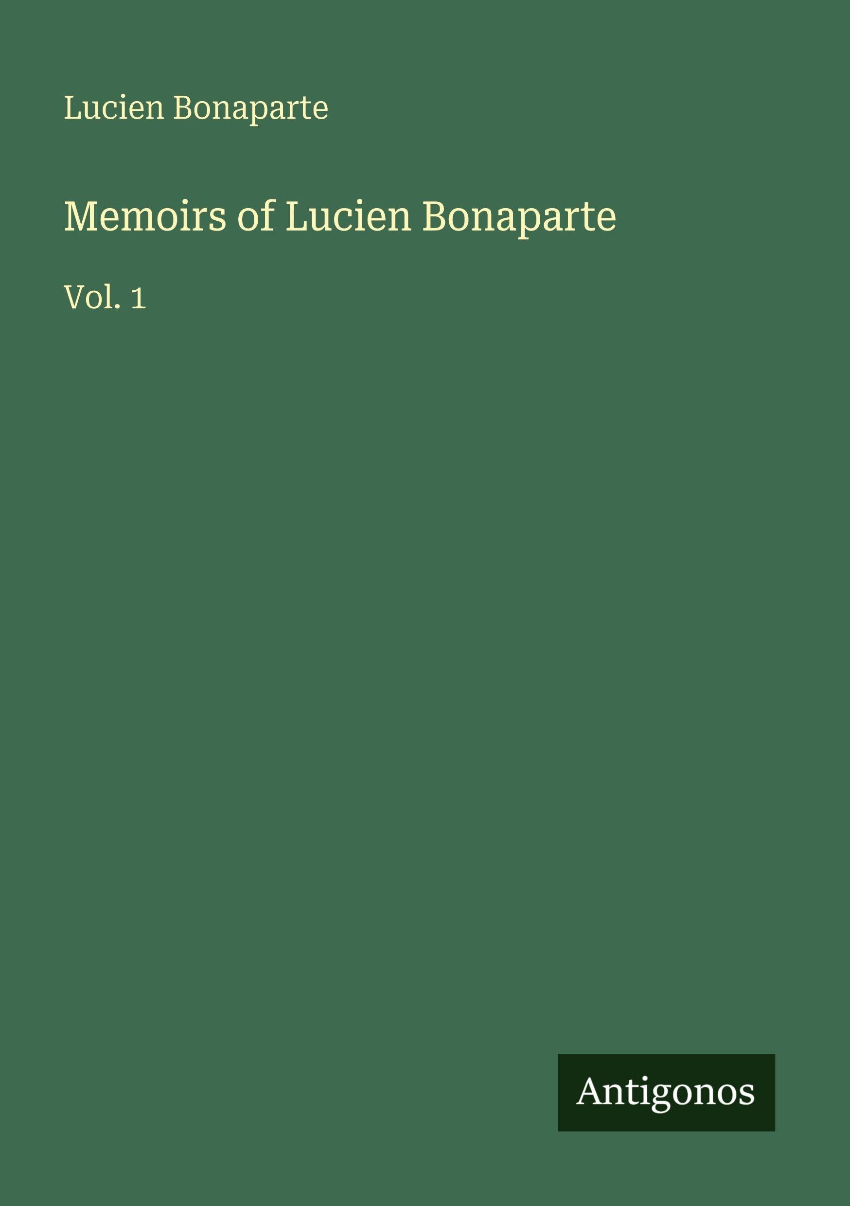 Memoirs of Lucien Bonaparte Classics