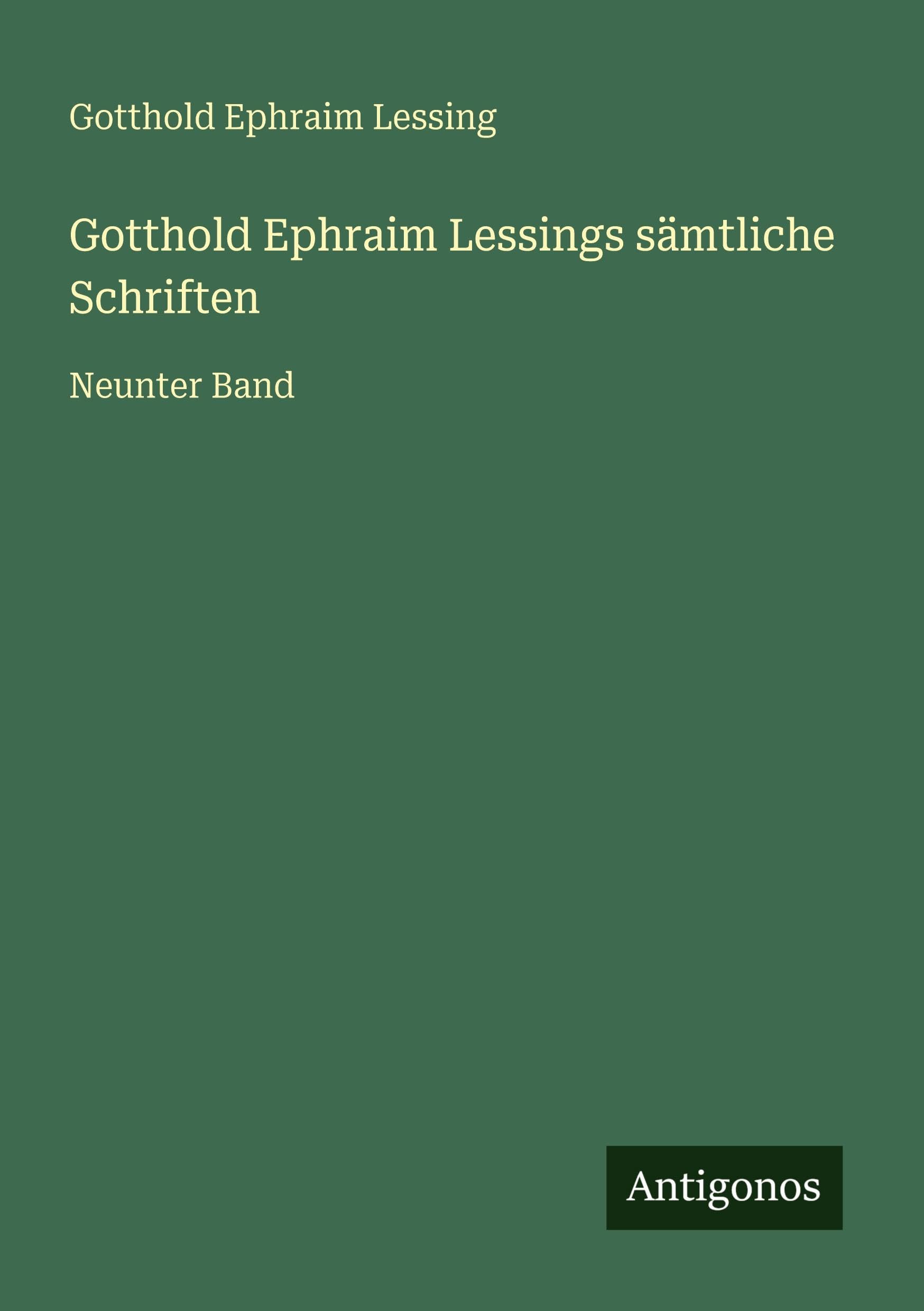 Gotthold Ephraim Lessings sämtliche Schriften Classics
