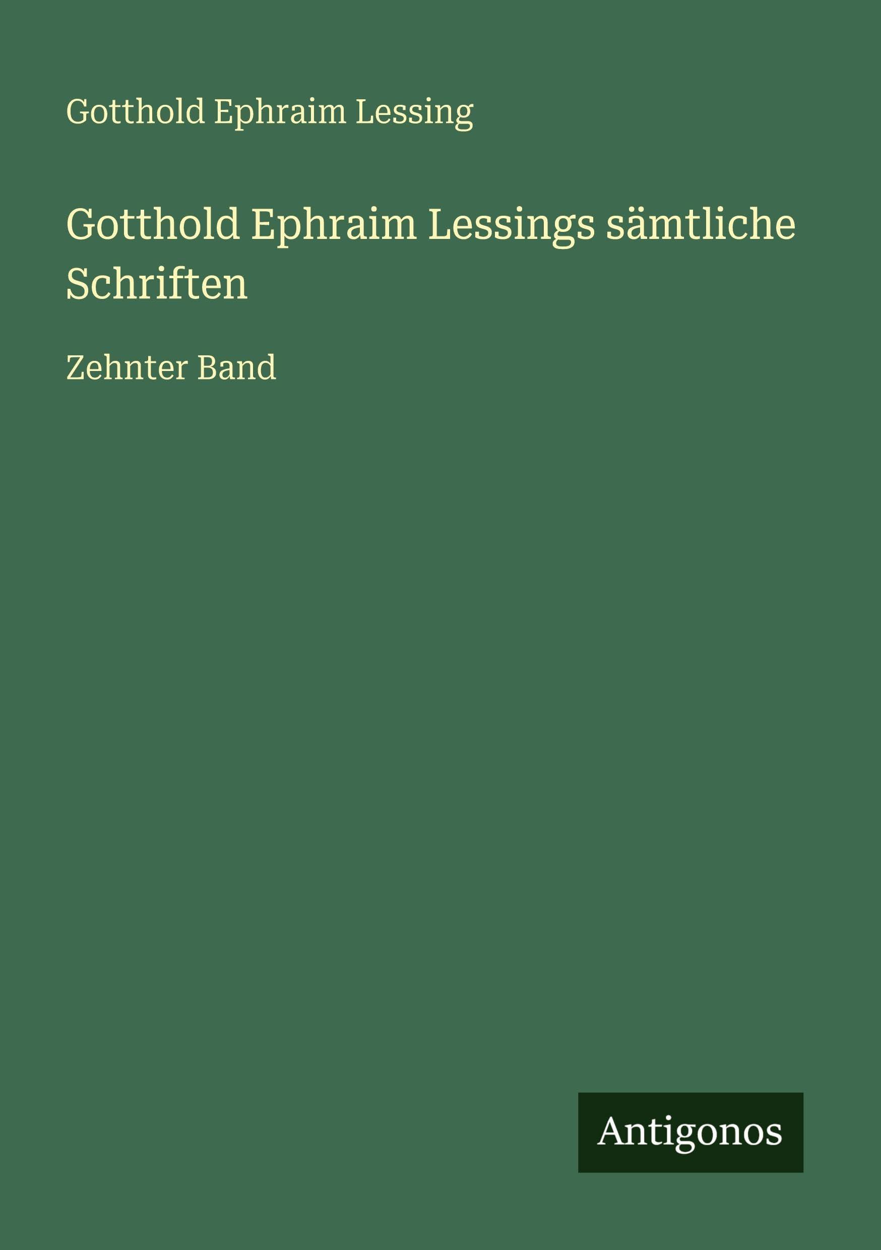 Gotthold Ephraim Lessings sämtliche Schriften Classics