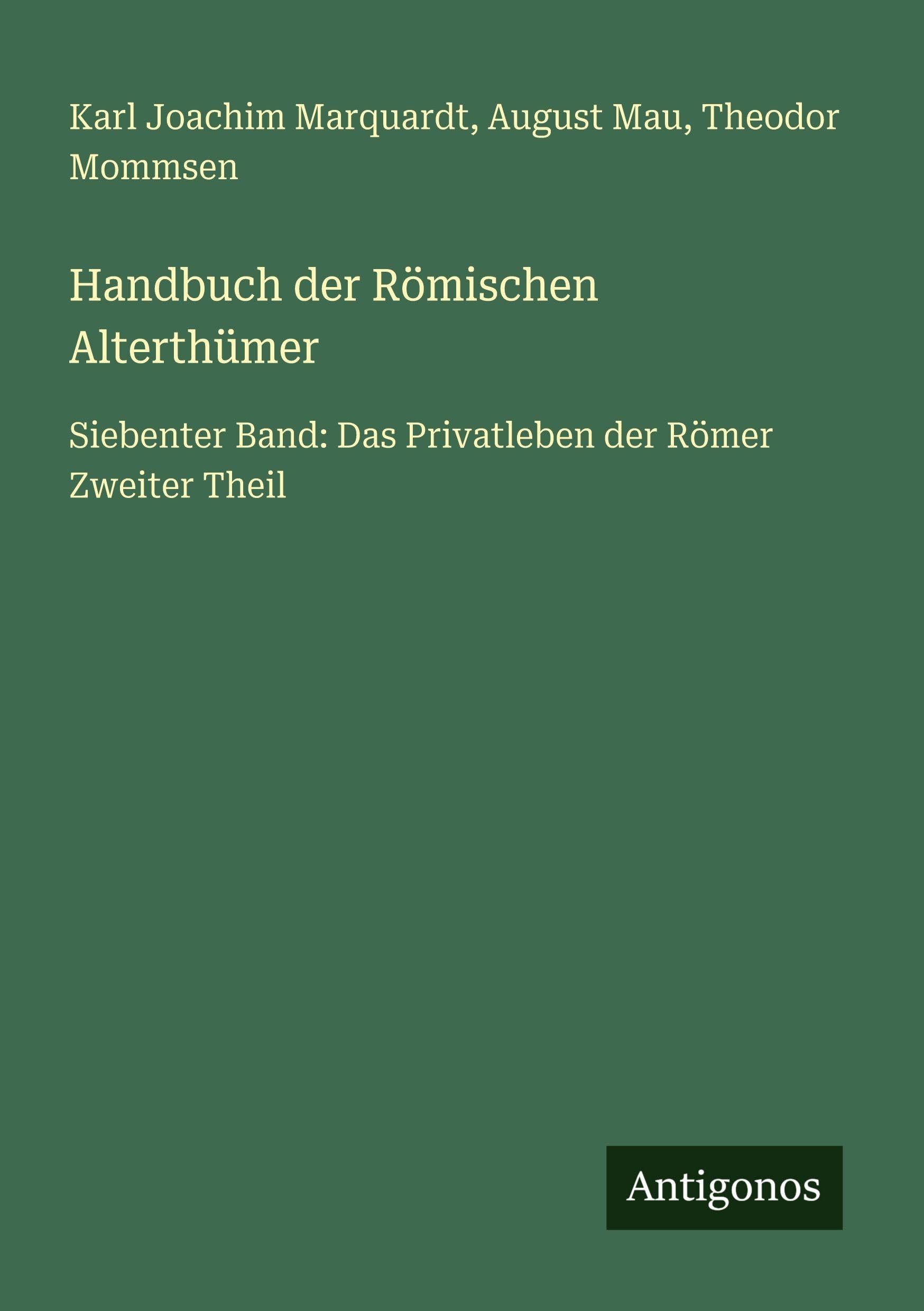 Handbuch der Römischen Alterthümer Classics