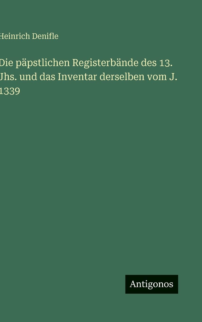 Die päpstlichen Registerbände des 13. Jhs. und das Inventar derselben vom J. 1339 Contemporary literature