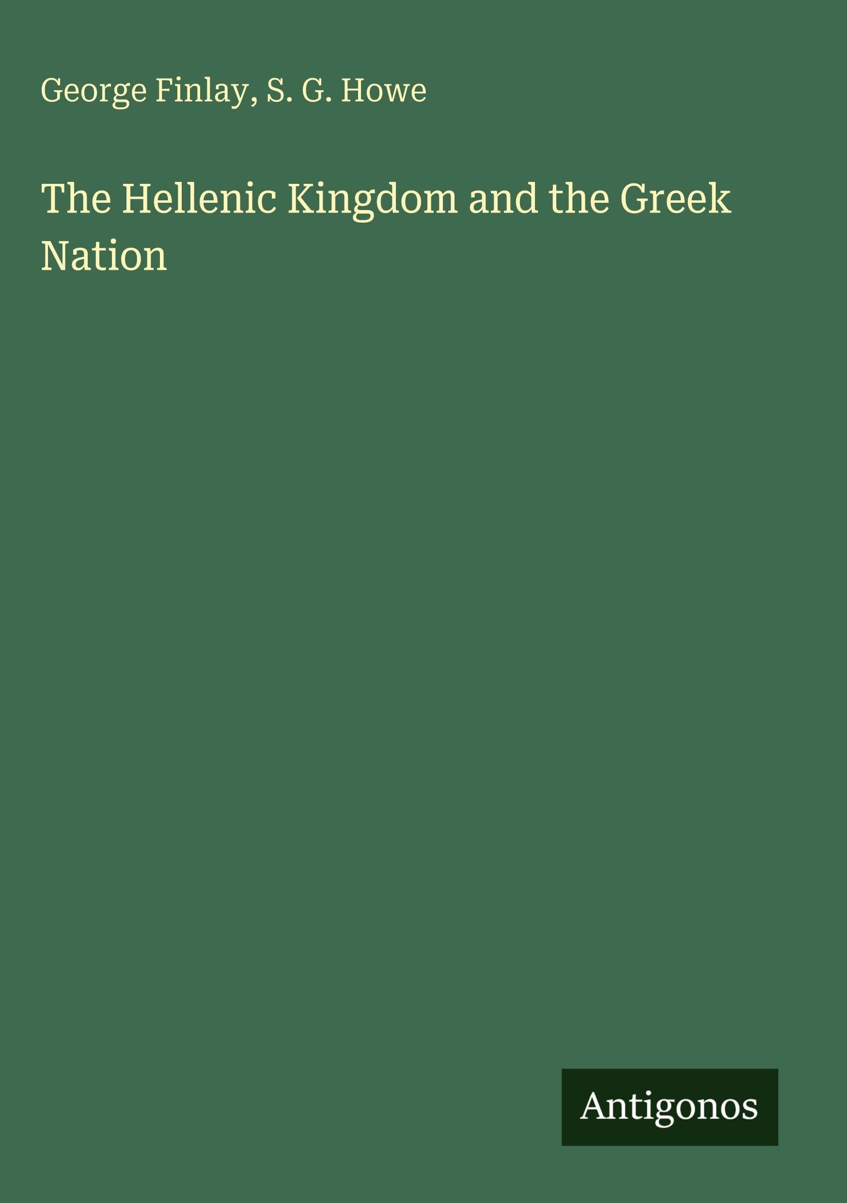 The Hellenic Kingdom and the Greek Nation Classics