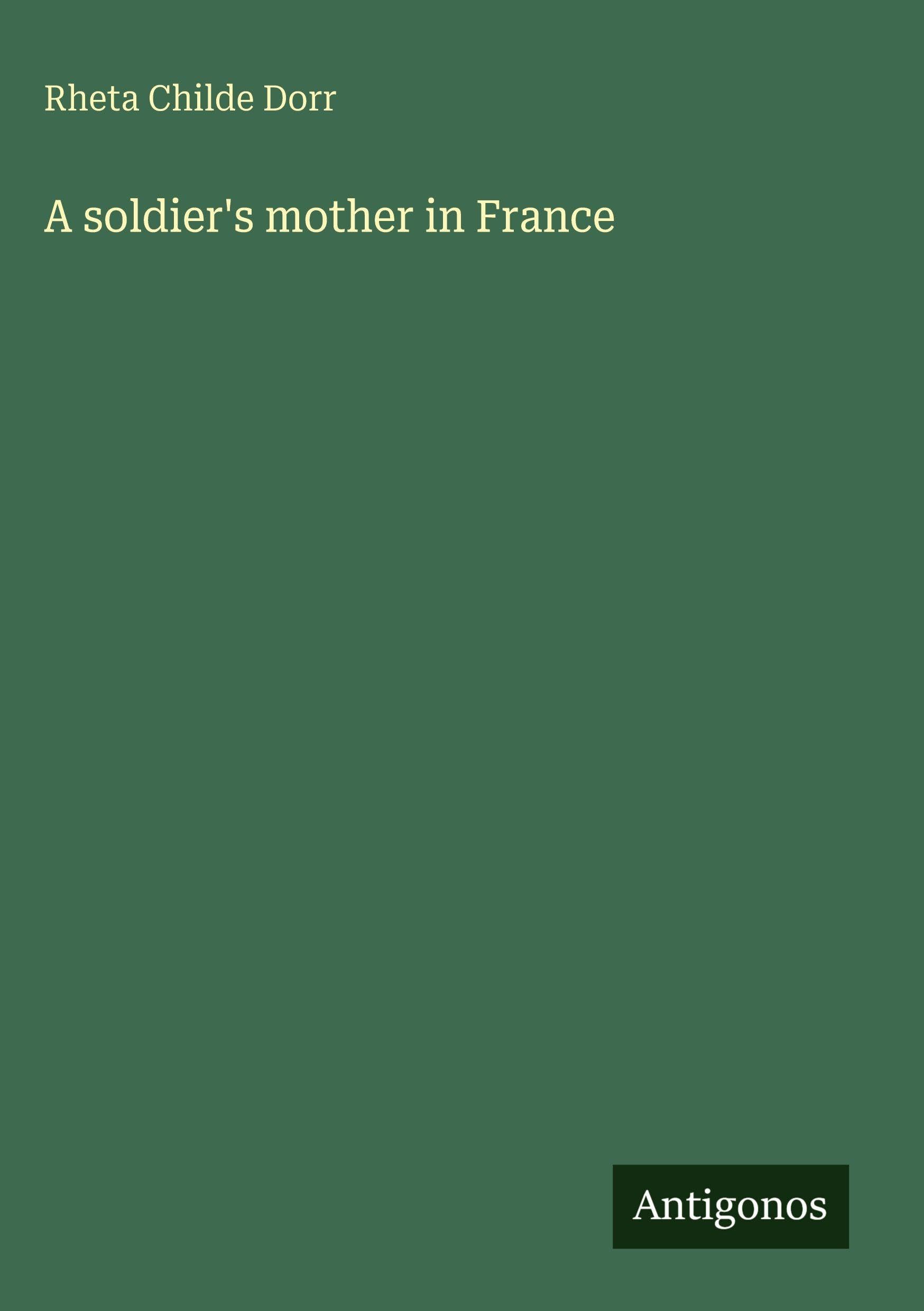 A soldier's mother in France Classics