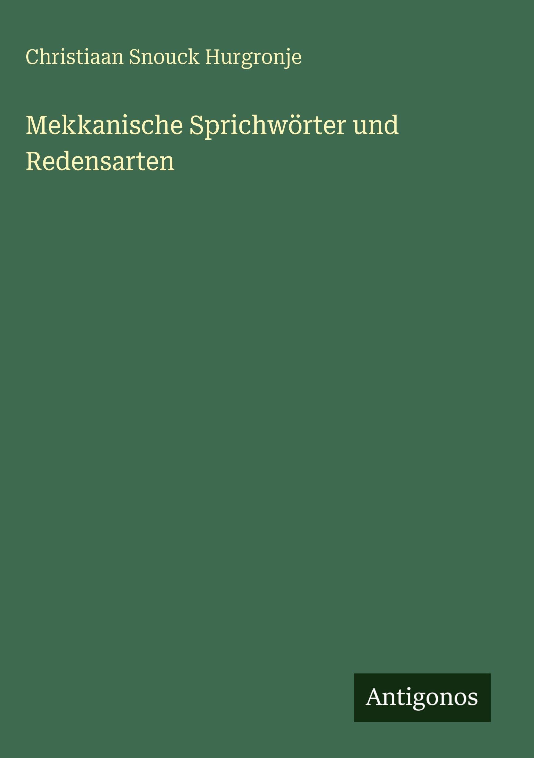 Mekkanische Sprichwörter und Redensarten Classics