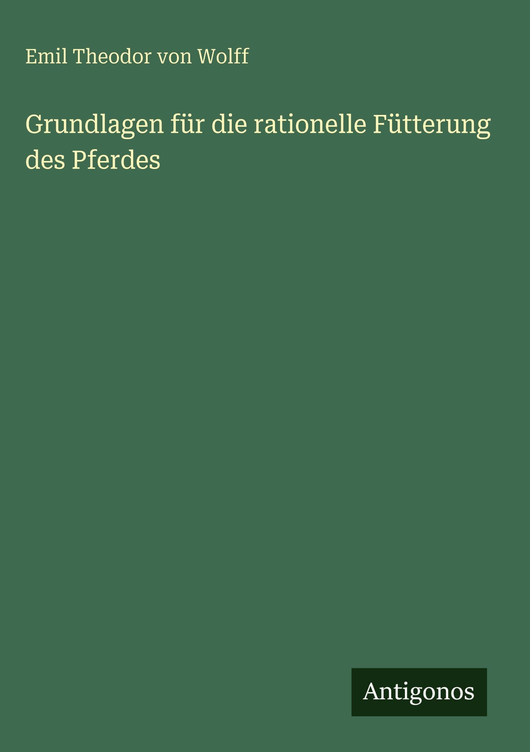 Grundlagen für die rationelle Fütterung des Pferdes Contemporary literature