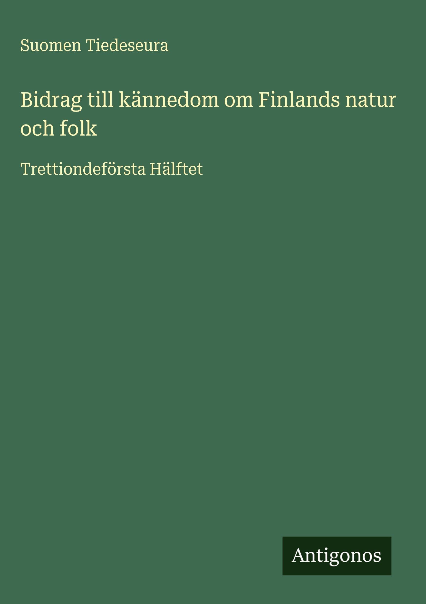 Bidrag till kännedom om Finlands natur och folk Contemporary literature