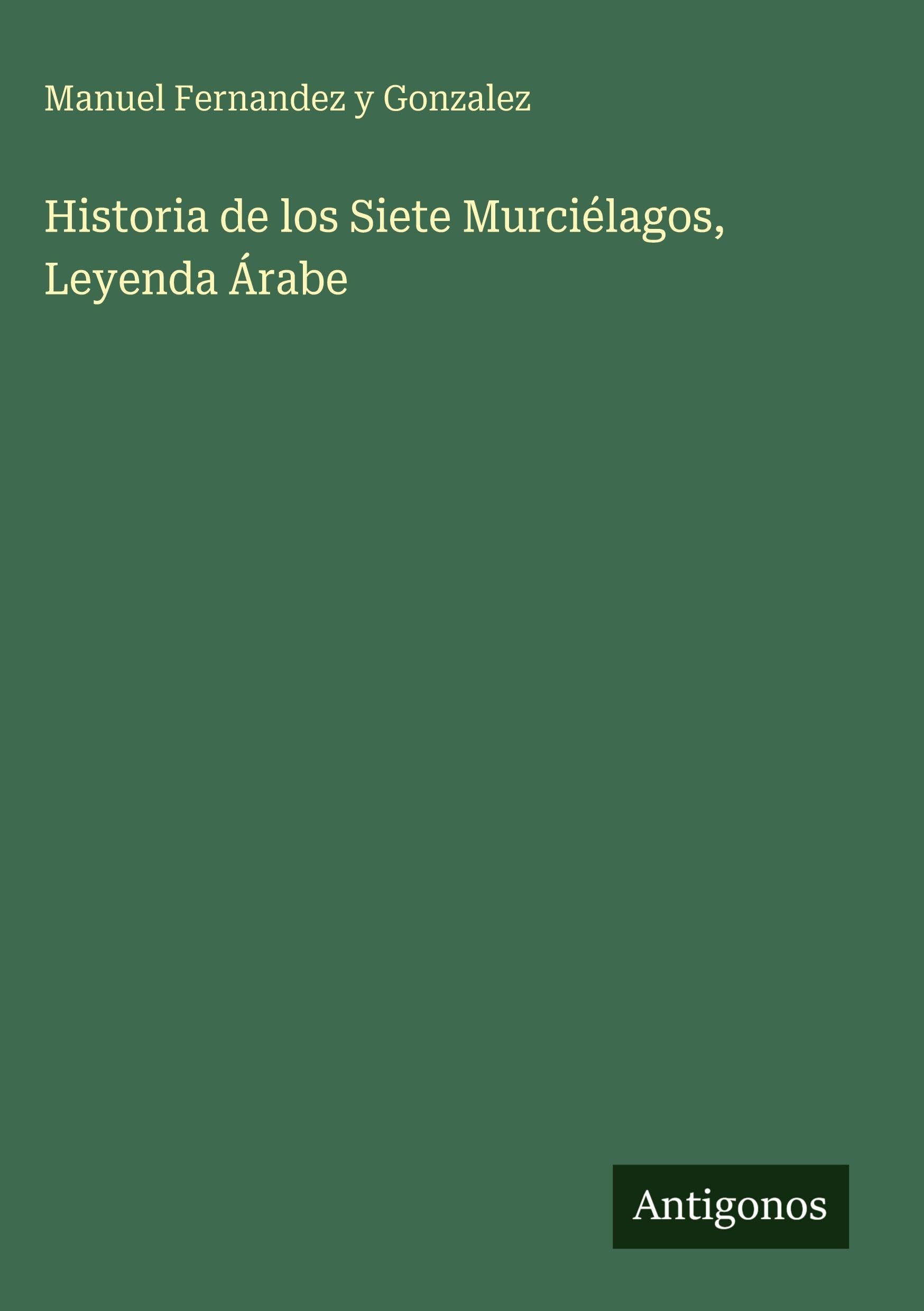 Historia de los Siete Murciélagos, Leyenda Árabe Classics