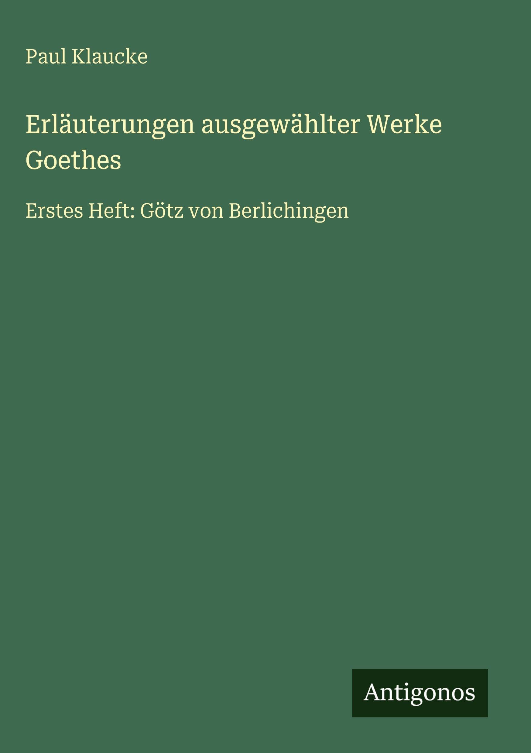 Erläuterungen ausgewählter Werke Goethes Classics