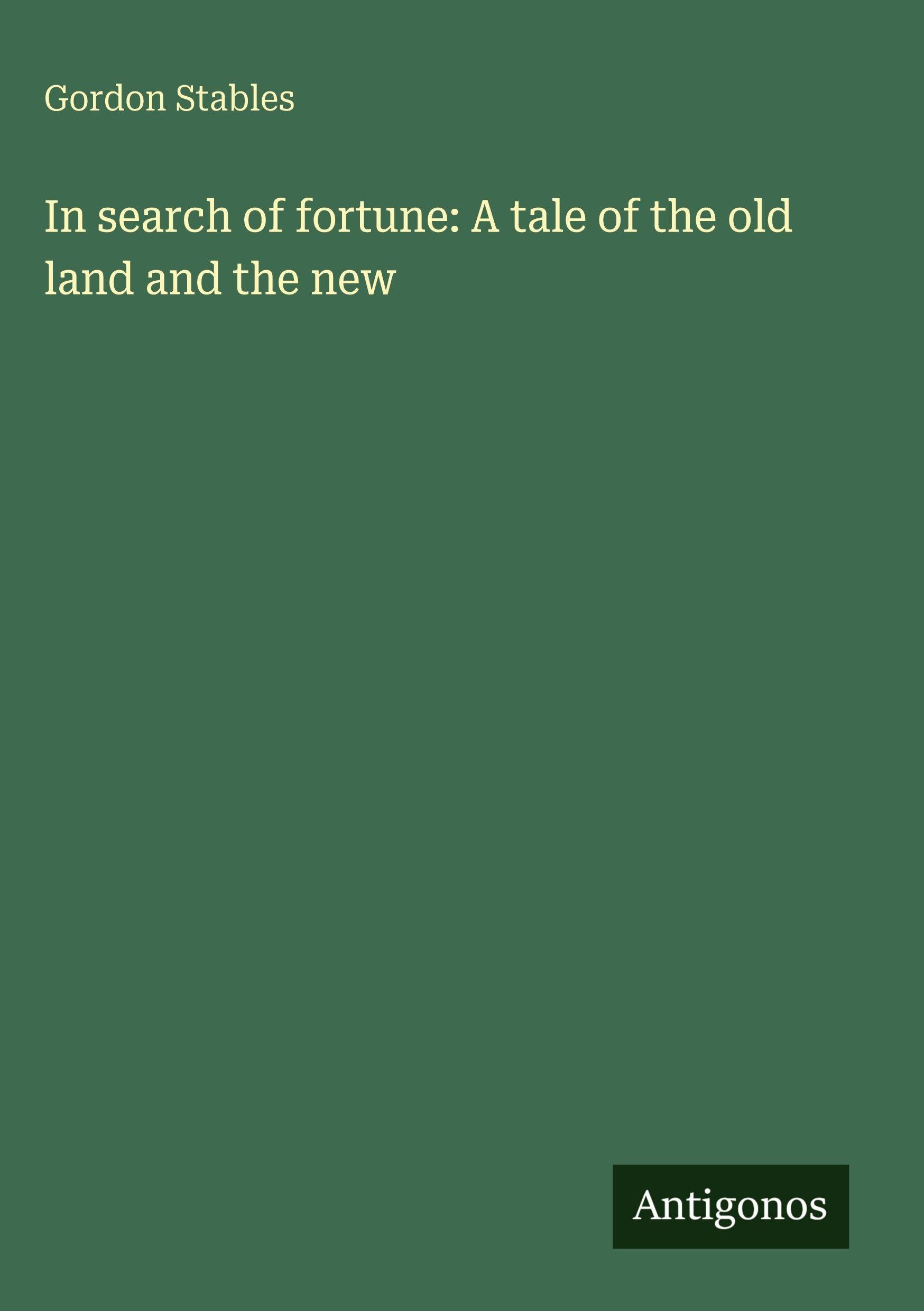 In search of fortune: A tale of the old land and the new Classics
