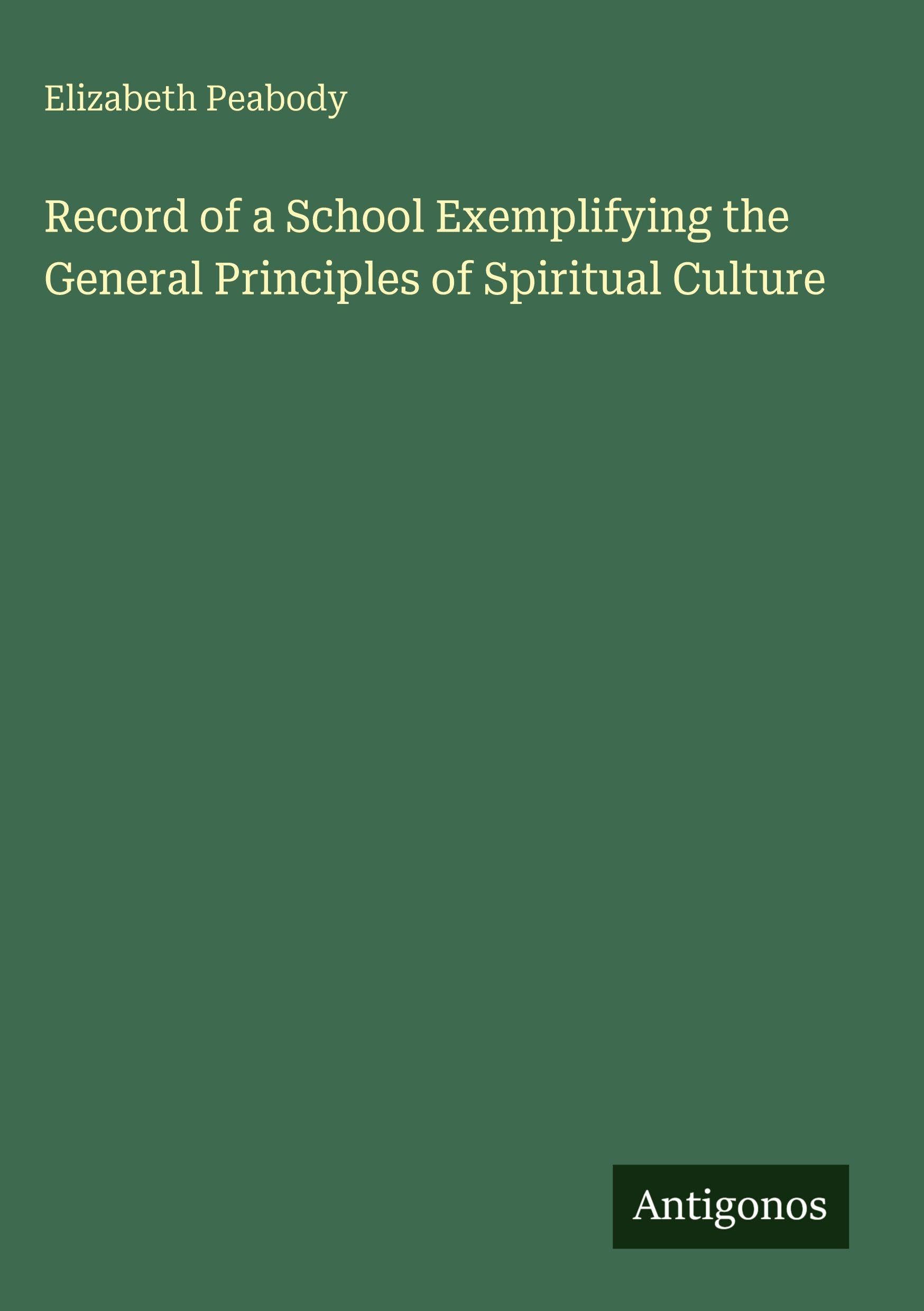 Record of a School Exemplifying the General Principles of Spiritual Culture Classics