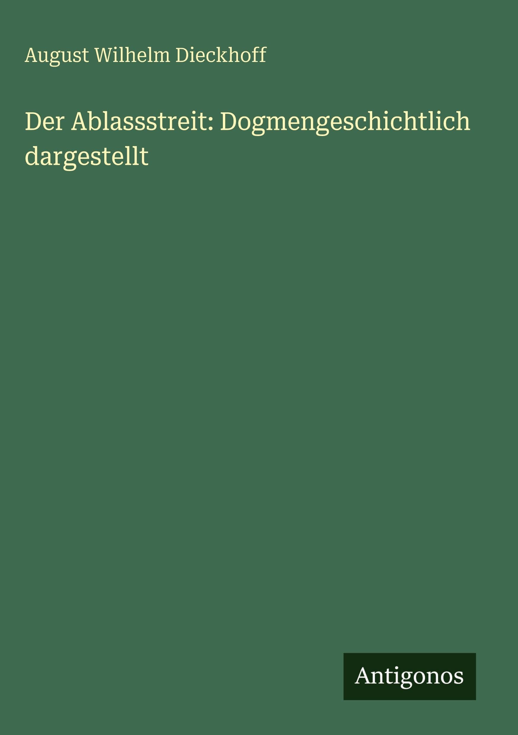 Der Ablassstreit: Dogmengeschichtlich dargestellt Classics