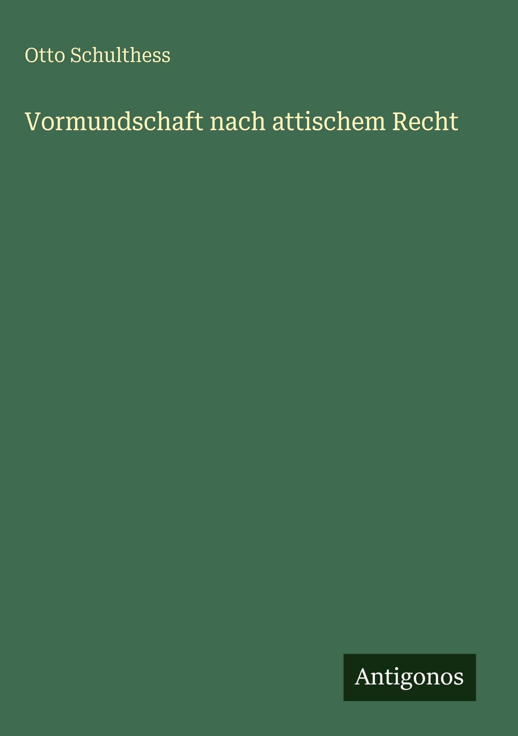 Vormundschaft nach attischem Recht Classics