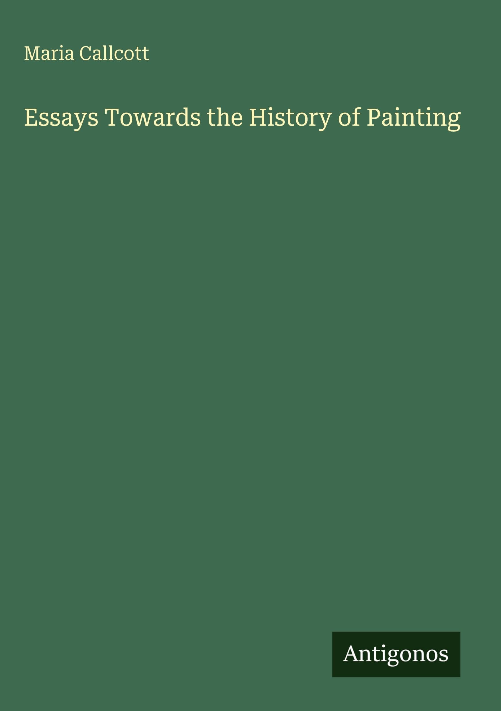 Essays Towards the History of Painting Classics