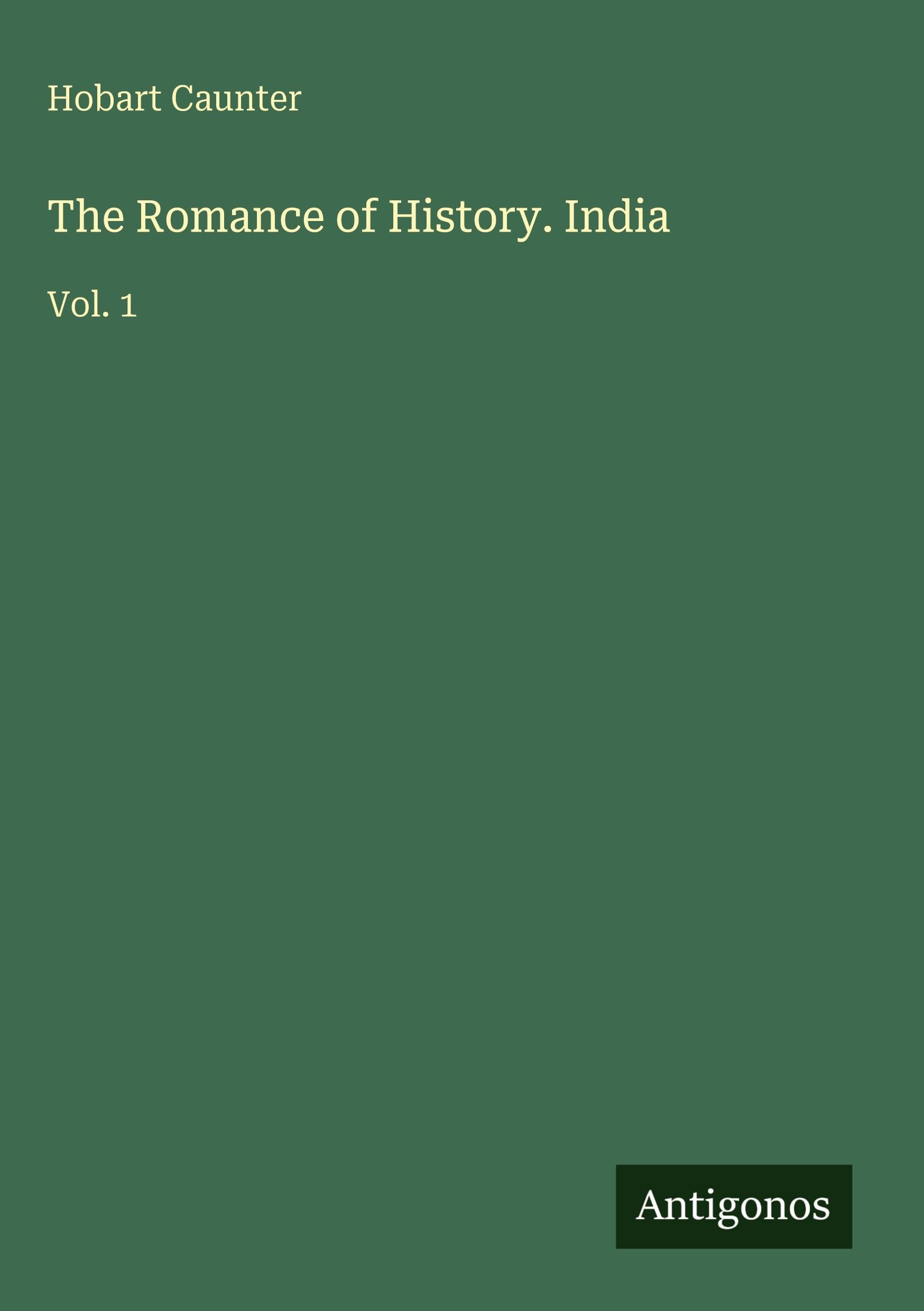 The Romance of History. India Classics
