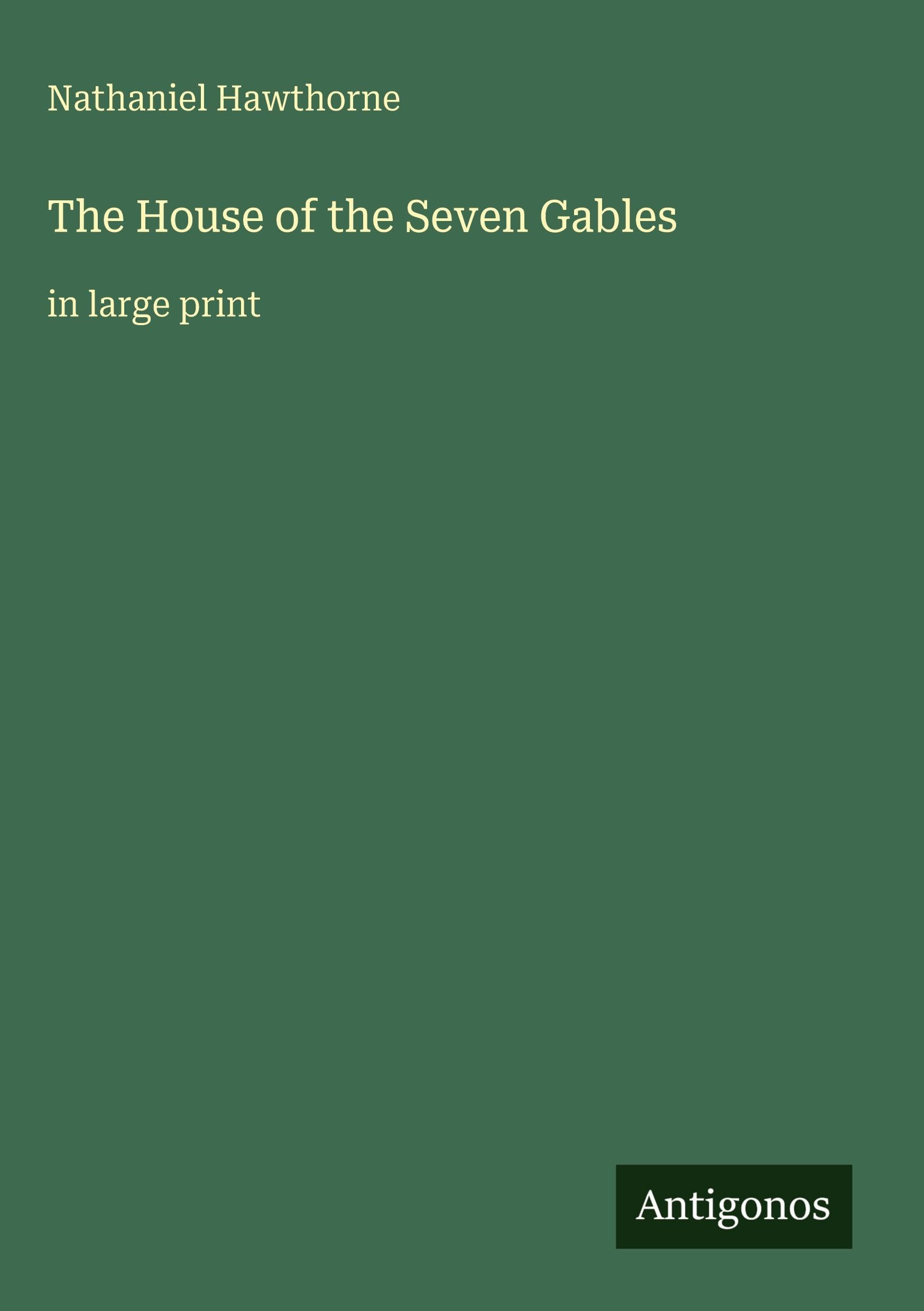 The House of the Seven Gables Classics
