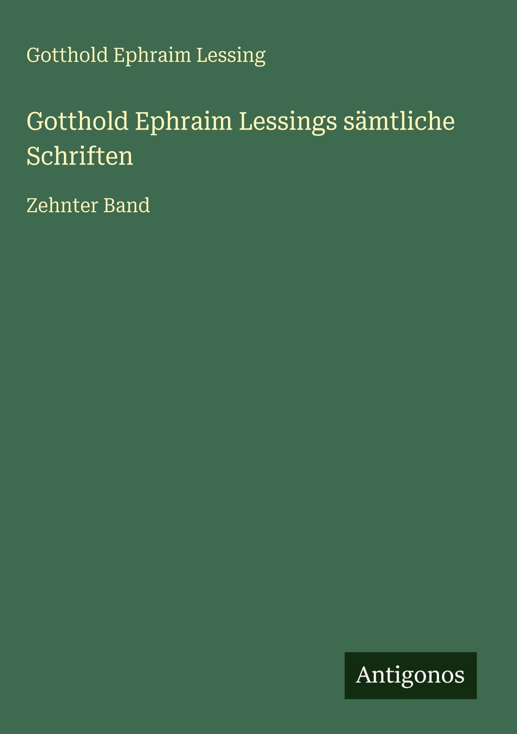 Gotthold Ephraim Lessings sämtliche Schriften Classics