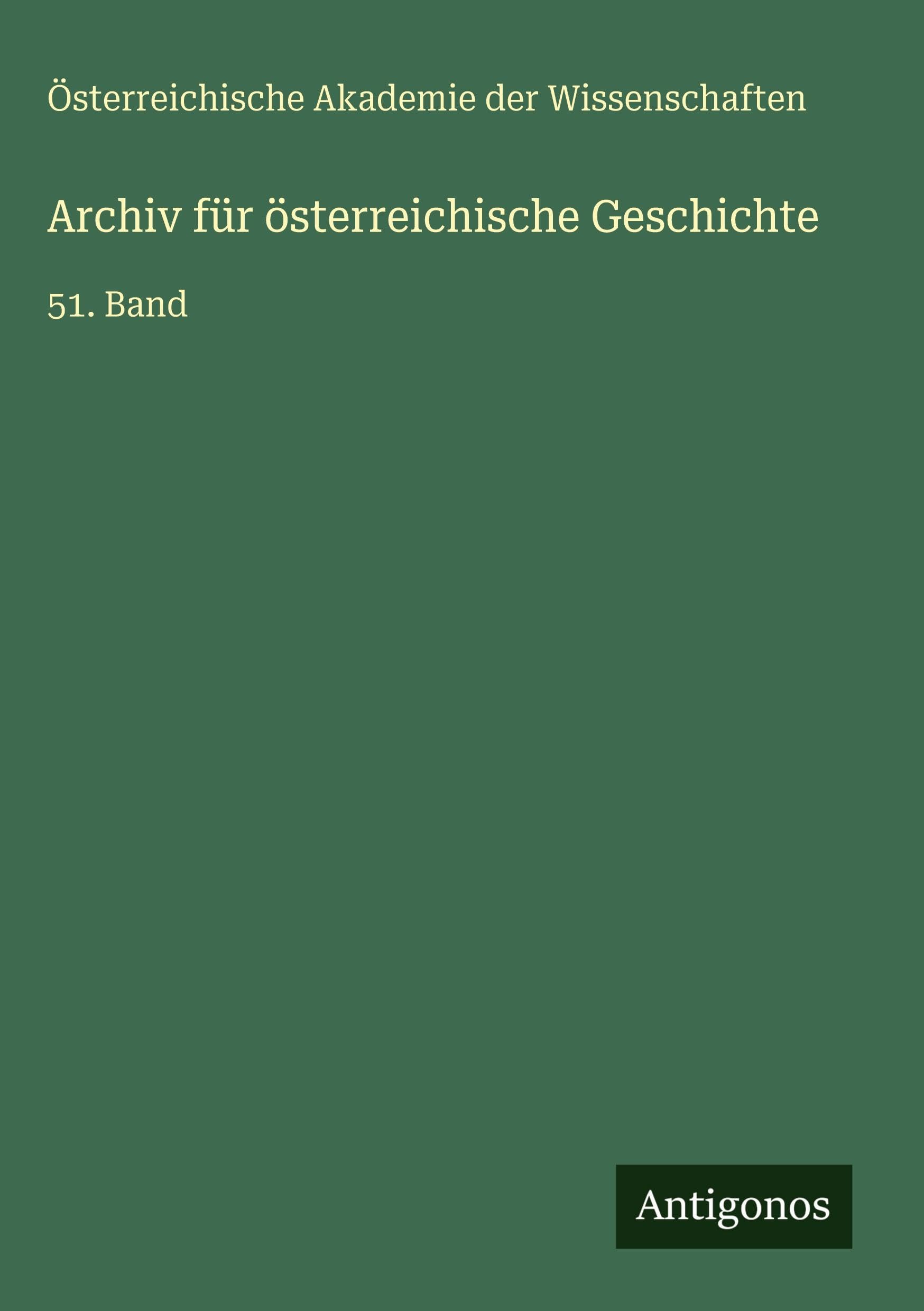 Archiv für österreichische Geschichte Classics