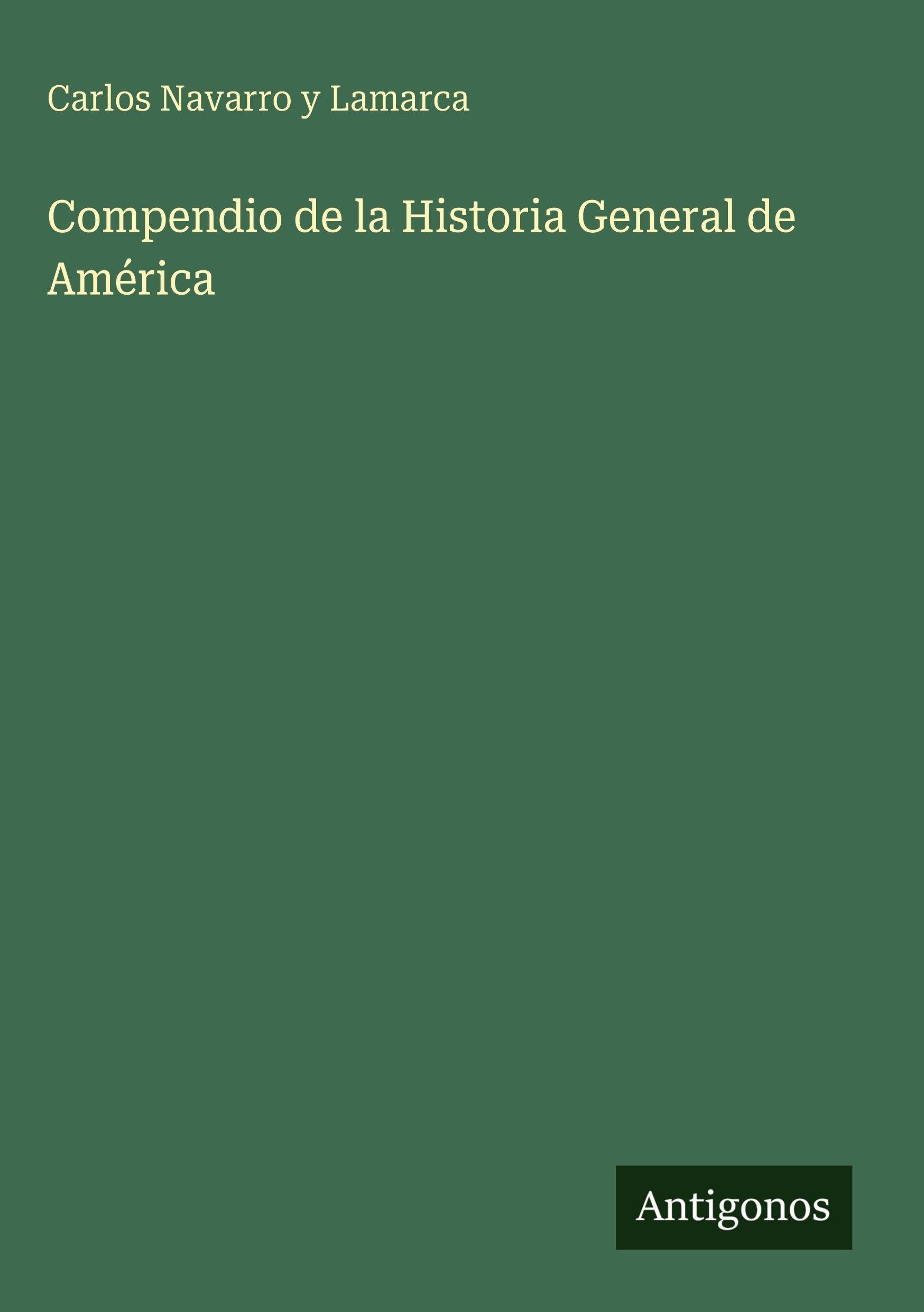 Compendio de la Historia General de América Classics