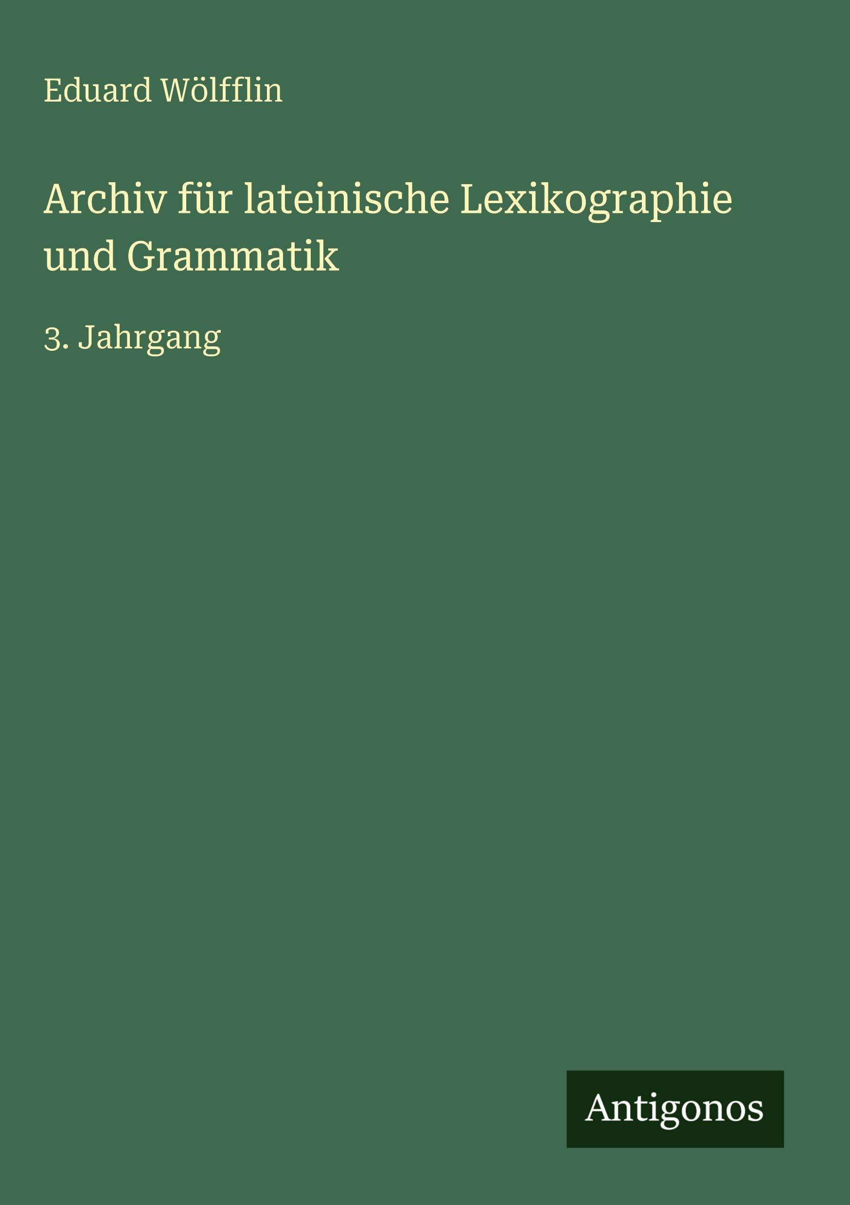 Archiv für lateinische Lexikographie und Grammatik Contemporary literature