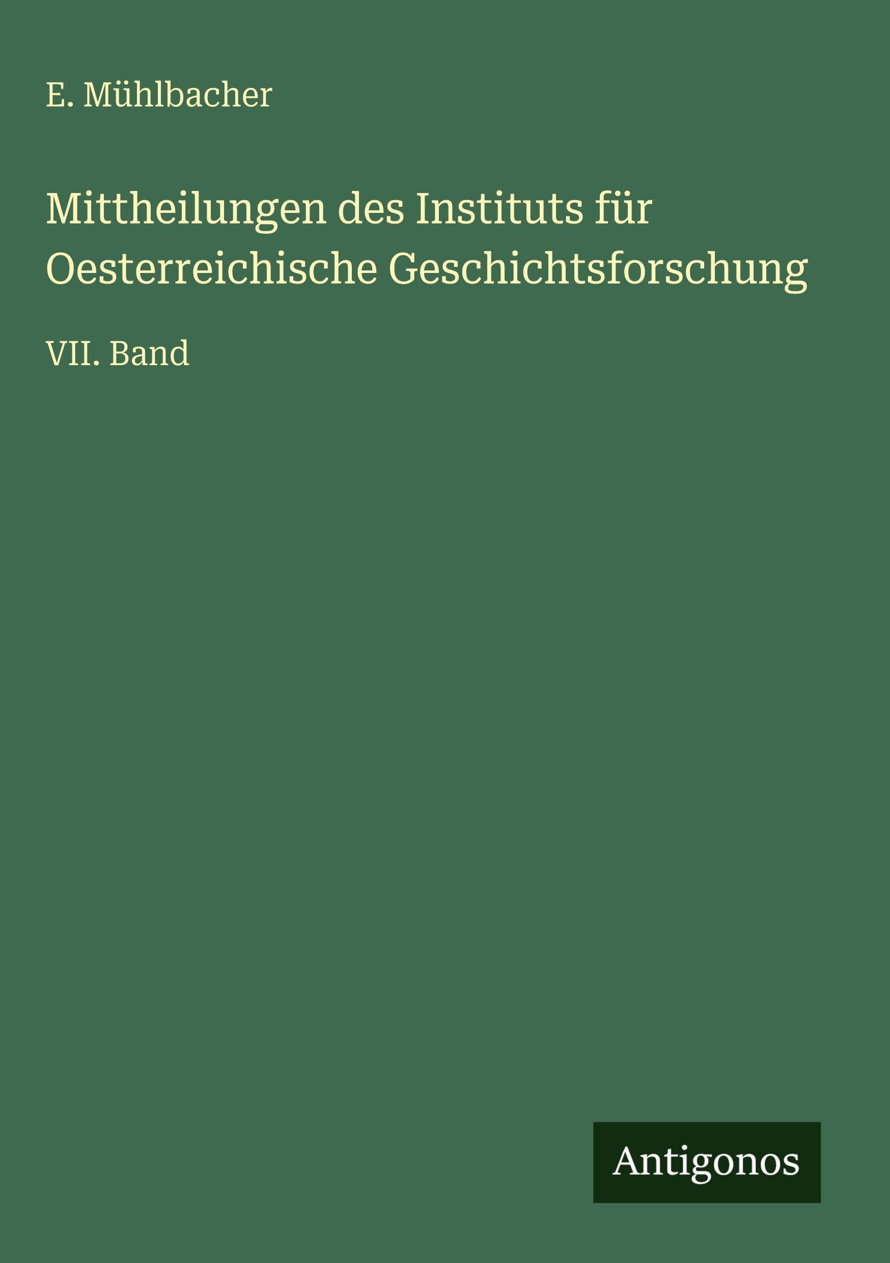Mittheilungen des Instituts für Oesterreichische Geschichtsforschung Classics