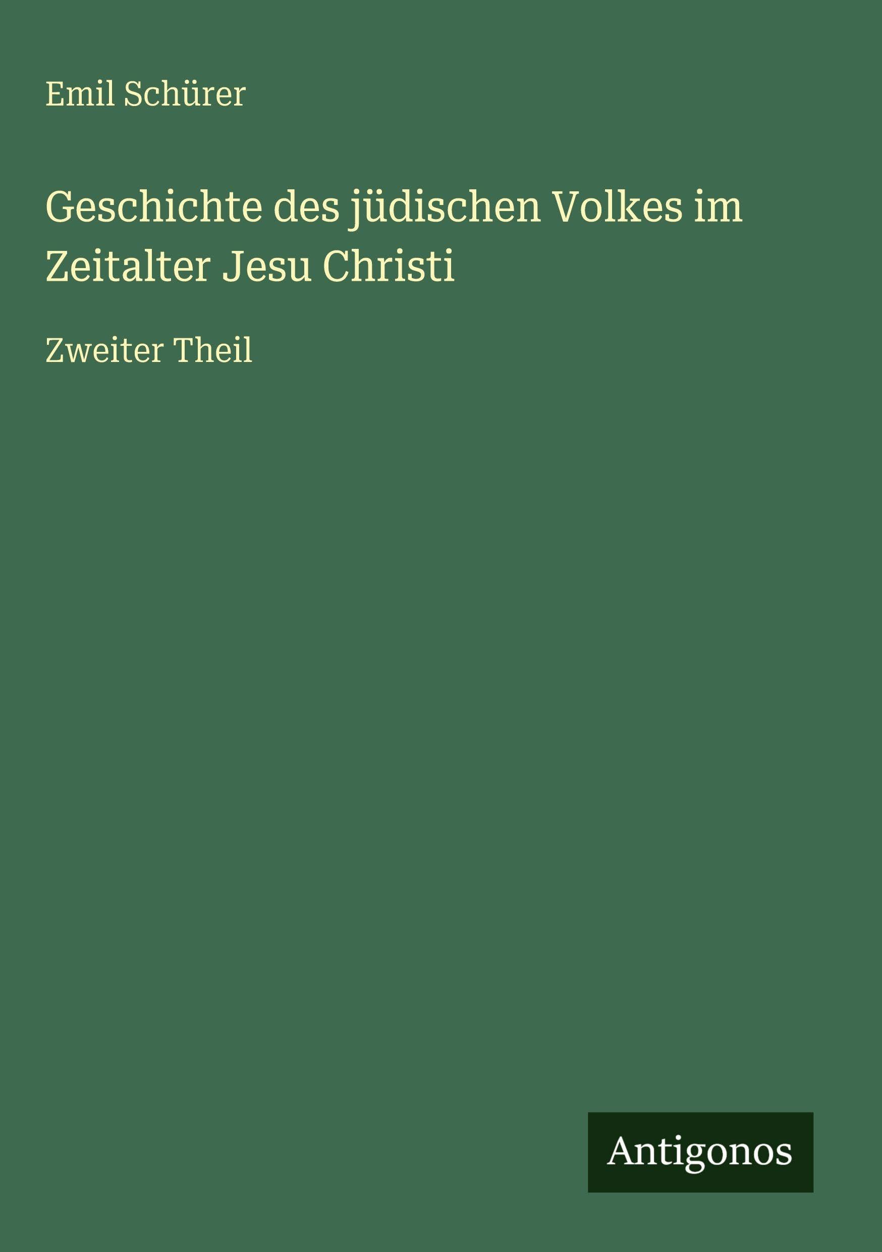 Geschichte des jüdischen Volkes im Zeitalter Jesu Christi Classics
