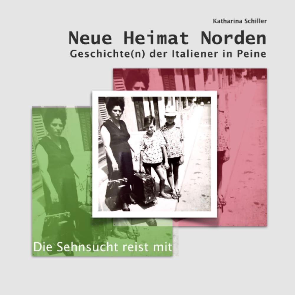 Neue Heimat Norden: Geschichte(n) der Italiener in Peine Personalities