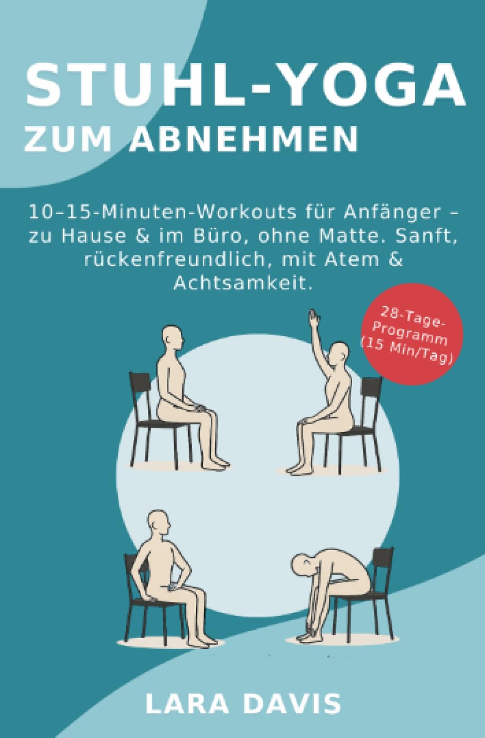 Stuhl-Yoga zum Abnehmen: 10–15-Minuten-Workouts für Anfänger – zu Hause & im Büro, ohne Matte. Sanft, rückenfreundlich, mit Atem & Achtsamkeit.: ... rückenfreundlich, mit Atem & Achtsamkeit. Health, Nutrition & Fitness