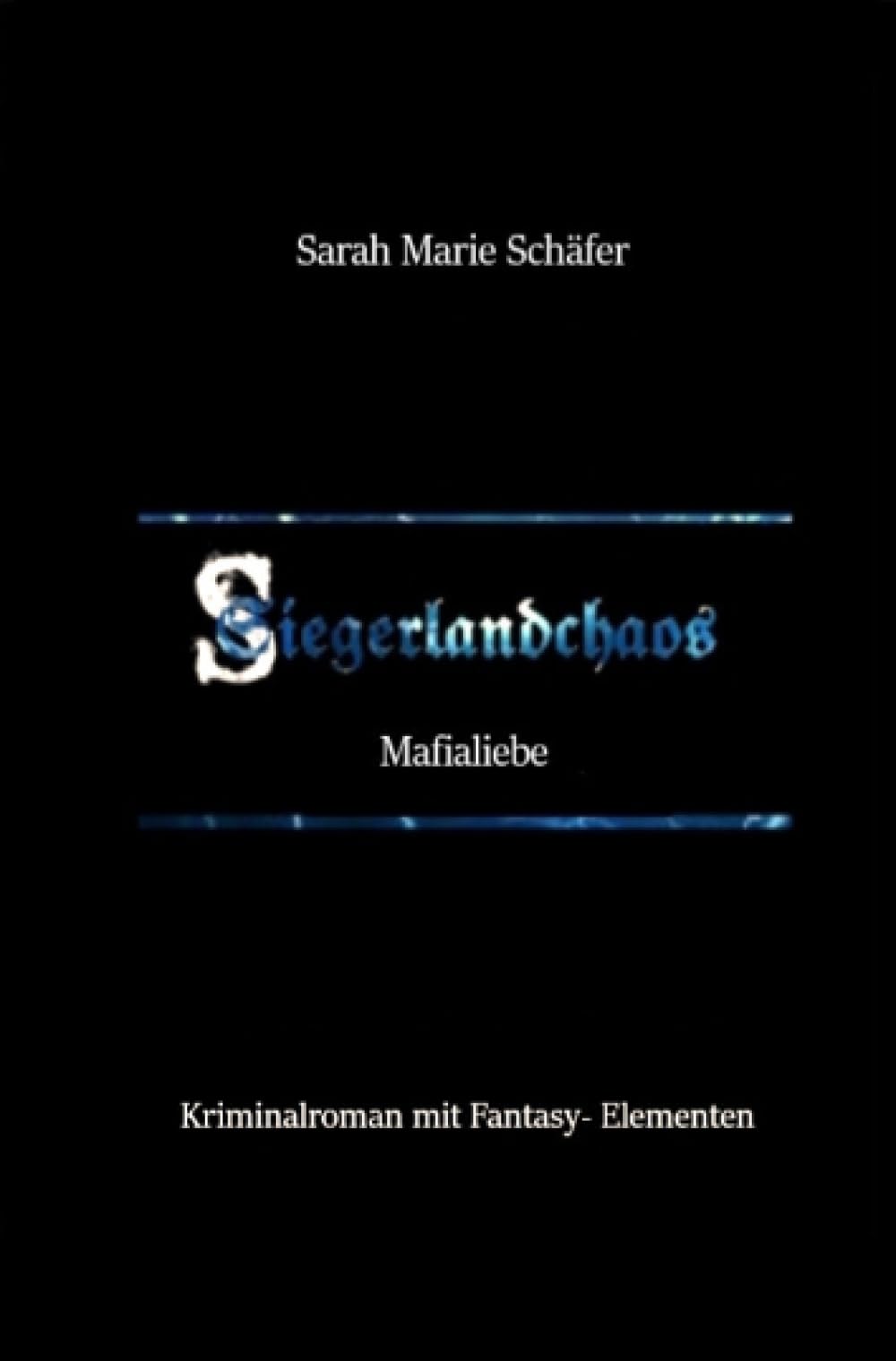 Siegerlandchaos Band 6: Mafialiebe: Ein Herzensprojekt Contemporary literature
