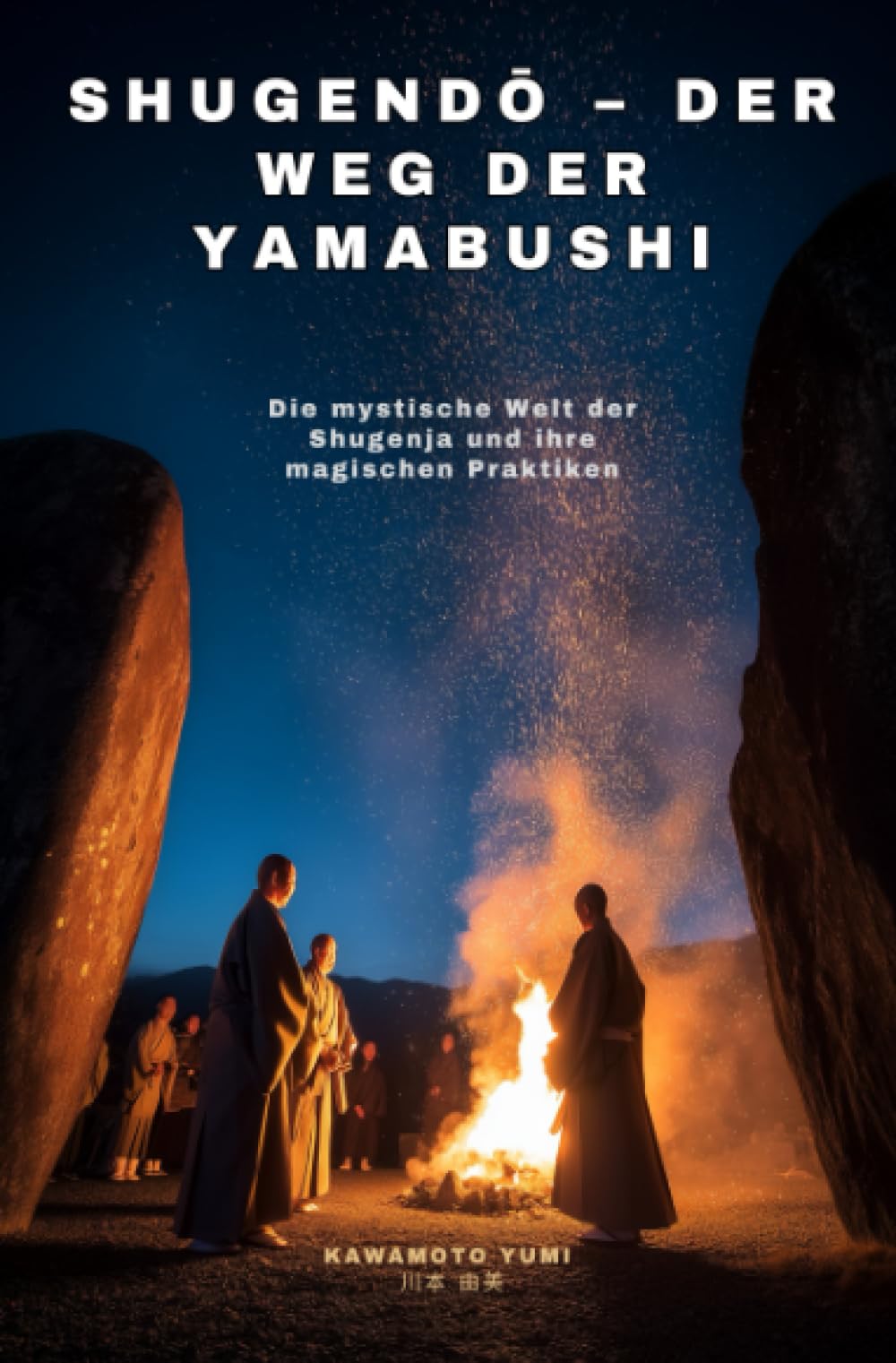 Shugendō – Der Weg der Yamabushi: Die mystische Welt der Shugenja und ihre magischen Praktiken Religion & Esotericism