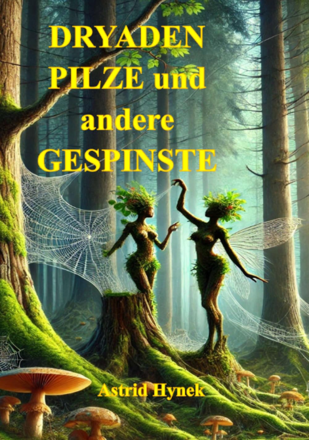 DRYADEN PILZE und andere GESPINSTE: Female Fantasy Contemporary literature