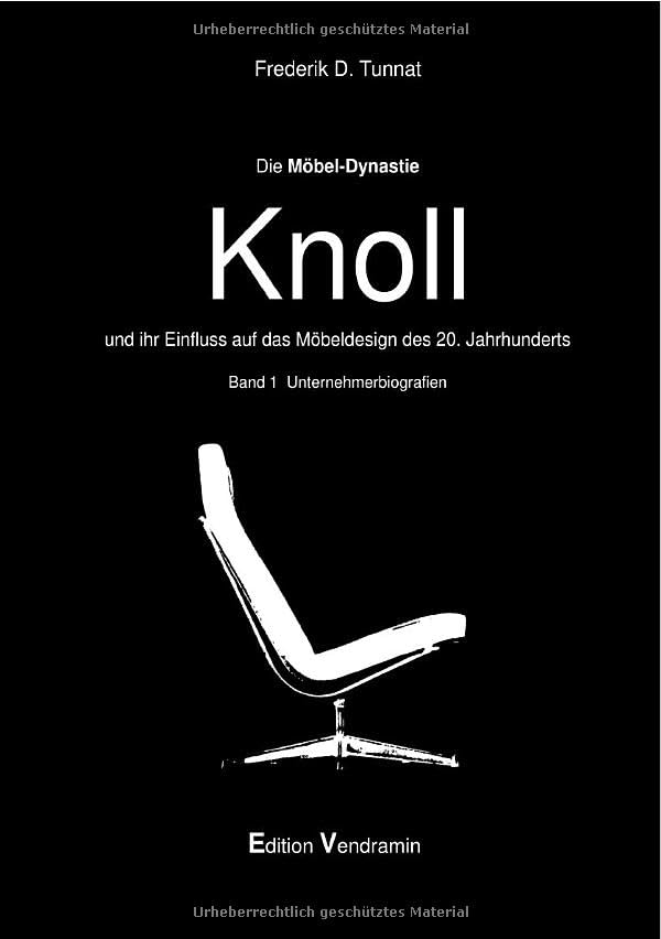 Memoiren / Die Möbel - Dynastie Knoll und ihr Einfluss auf das Möbeldesign des 20. Jahrhunderts: Band 1 - Biografien von Willy, Walter, Hans, Robert und Florence Knoll Architecture