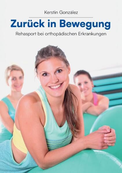 Zurück in Bewegung: Rehasport bei orthopädischen Erkrankungen Health, Nutrition & Fitness