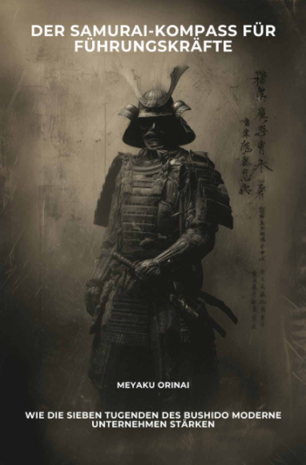 Der Samurai-Kompass für Führungskräfte Philosophy