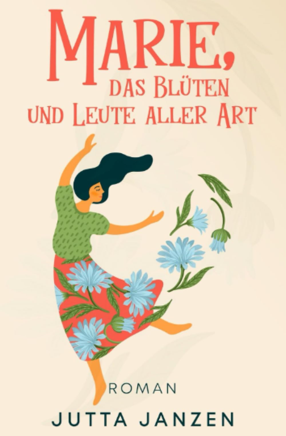 Marie, das Blüten und Leute aller Art: Roman Contemporary literature