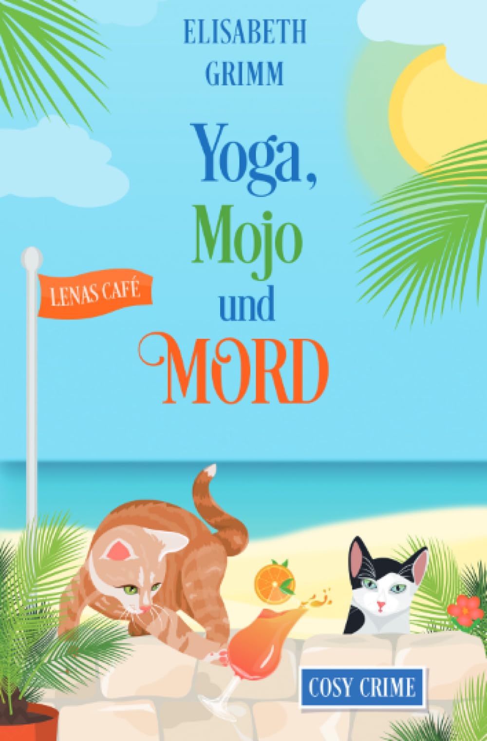 Yoga, Mojo und Mord: Lenas Café, Band sieben (Lenas Café, eine Cosy Crime Serie, Band eins. Jeder Teil ist in sich abgeschlossen und kann unabhängig von den anderen gelesen werden.) Contemporary literature Books
