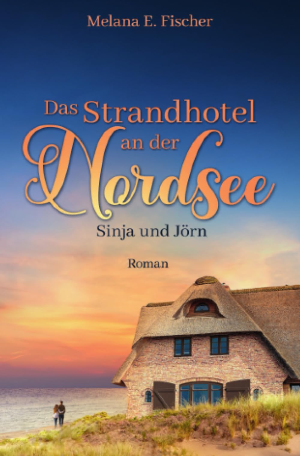 Das Strandhotel an der Nordsee - Sinja und Jörn Contemporary literature