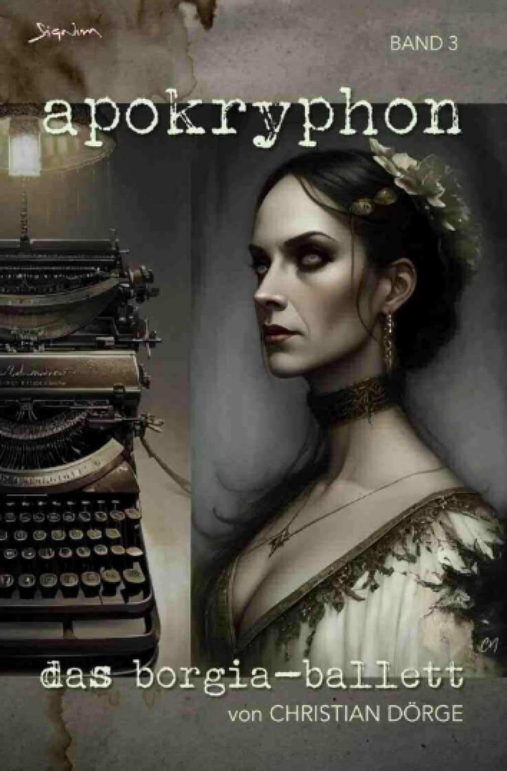 Apokryphon, Band 3: Das Borgia-Ballett: Die Noir-Horror-Serie Action & Adventure