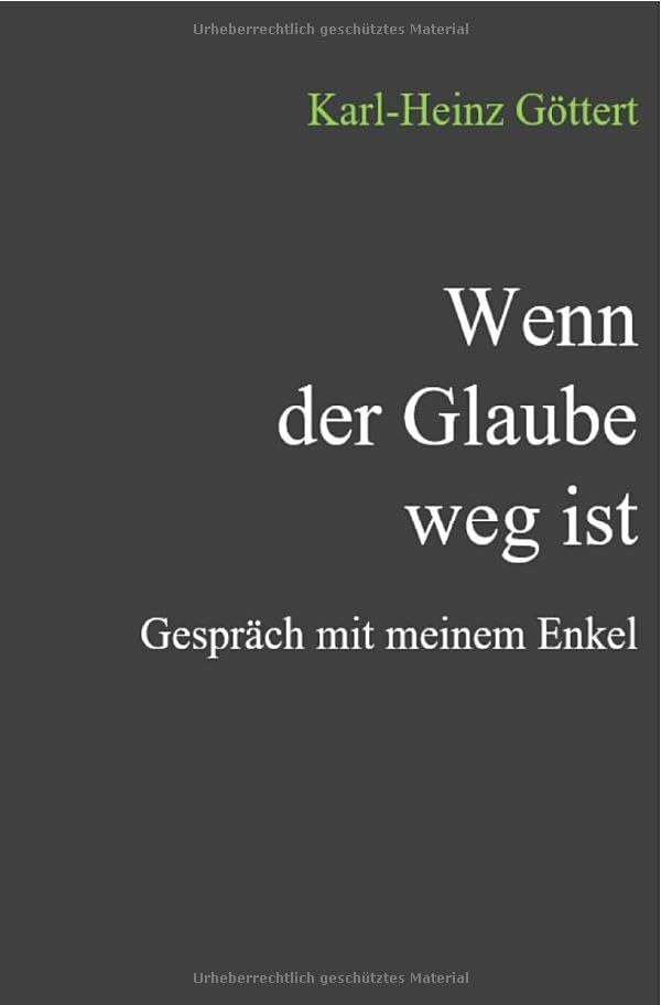 Wenn der Glaube weg ist: Gespräch mit meinem Enkel Philosophy