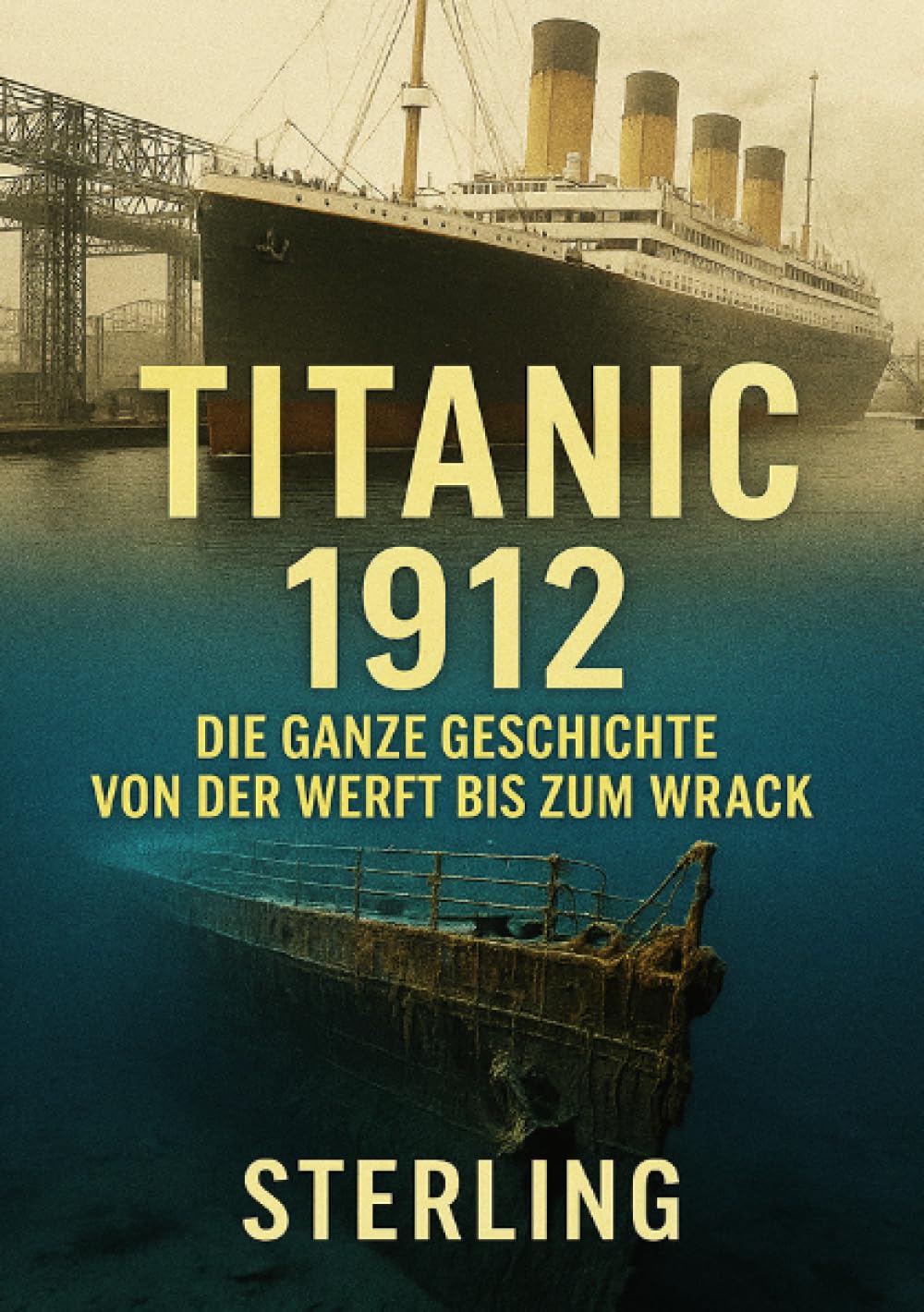 Titanic 1912 I Die ganze Geschichte Von der Werft bis zum Wrack: Technische Wunderwerke und fatale Schwächen Politics & History