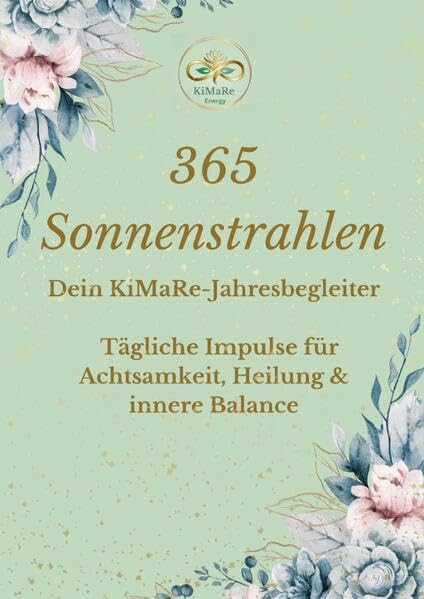 365 Sonnenstrahlen: Dein KiMaRe Jahresbegleiter Religion & Esotericism